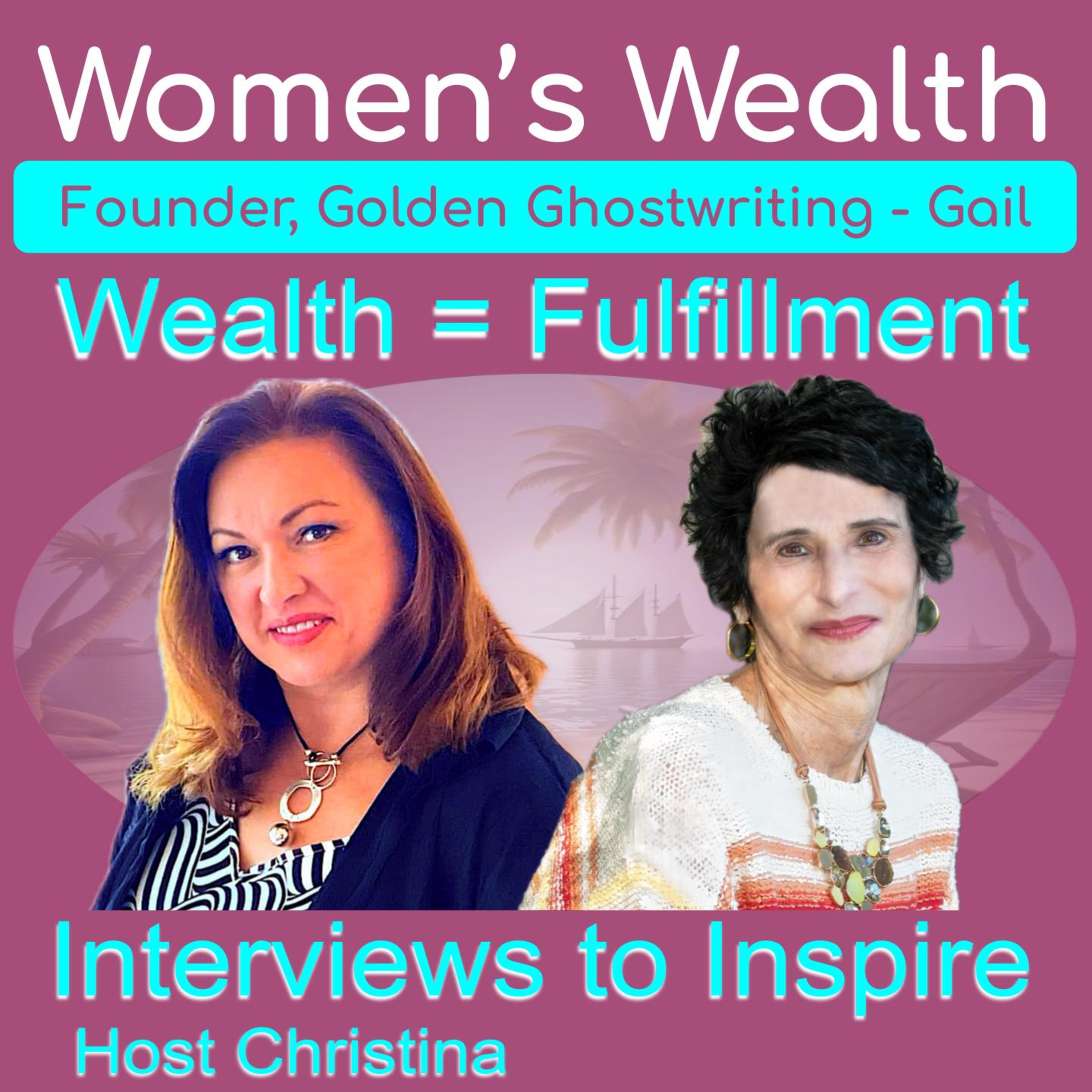 Women\'s Health, Wealth, and Happiness | Interviews to Inspire