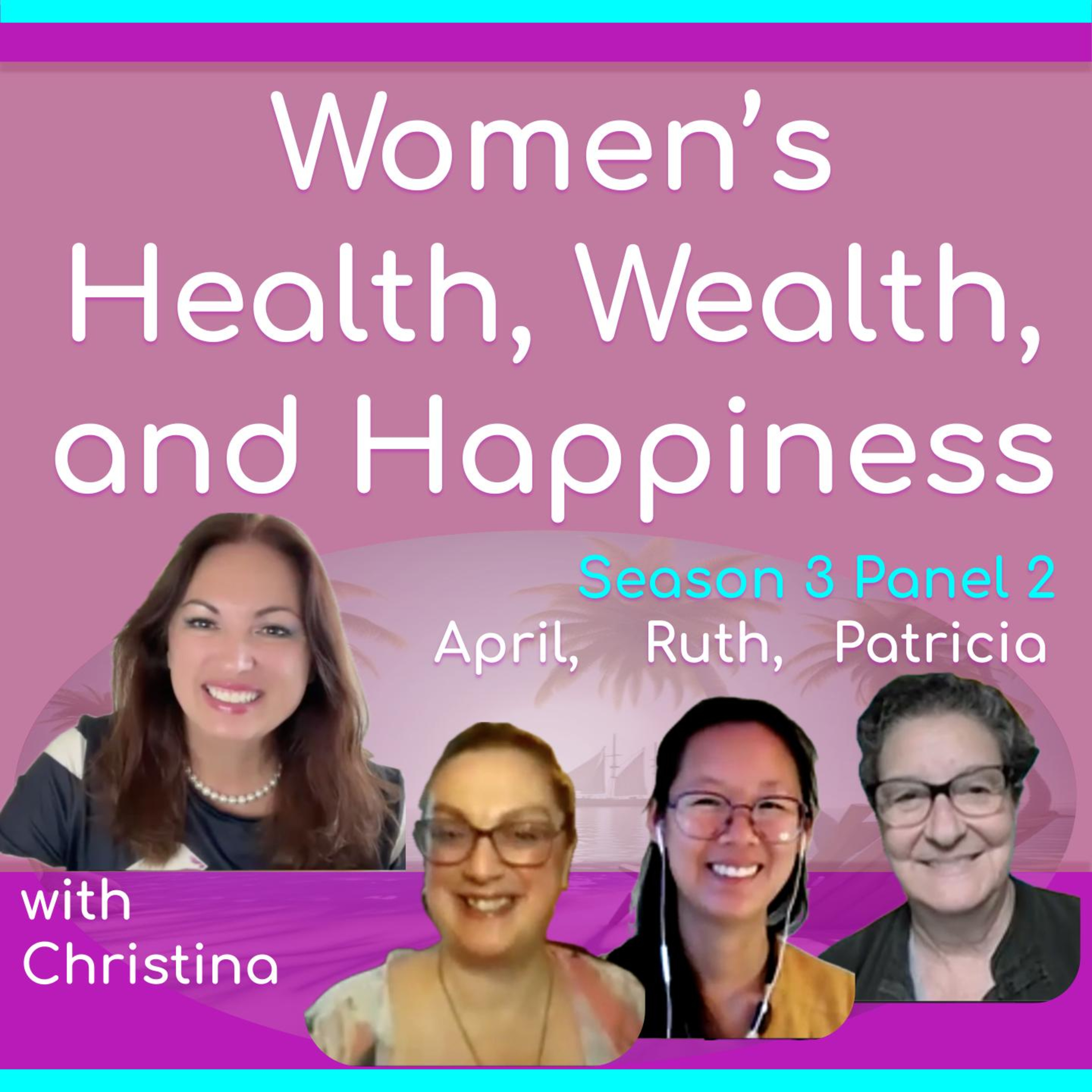 Women\'s Health, Wealth, and Happiness | Interviews to Inspire