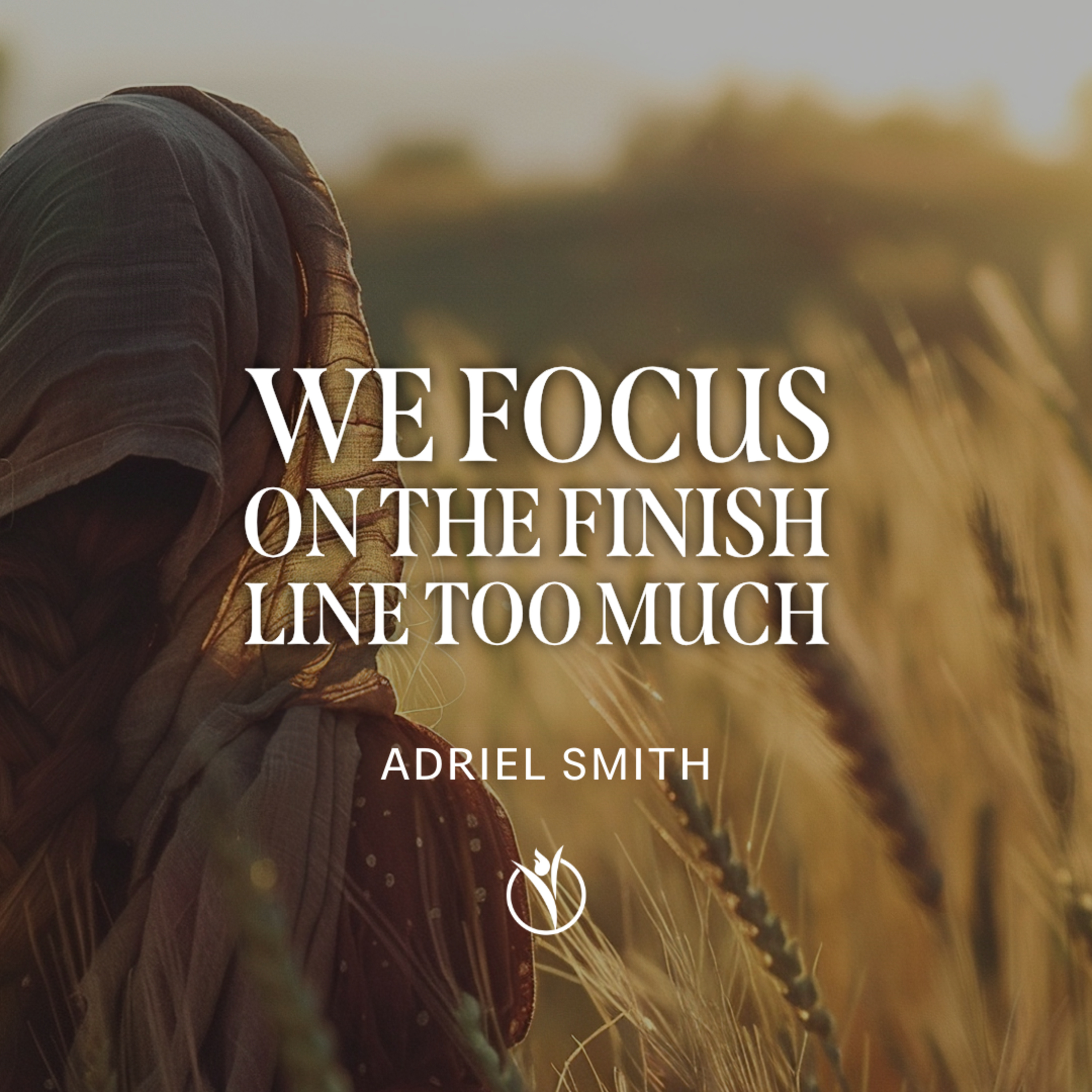 🏁WE FOCUS ON THE FINISH LINE TOO MUCH // ADRIEL SMITH episode artwork