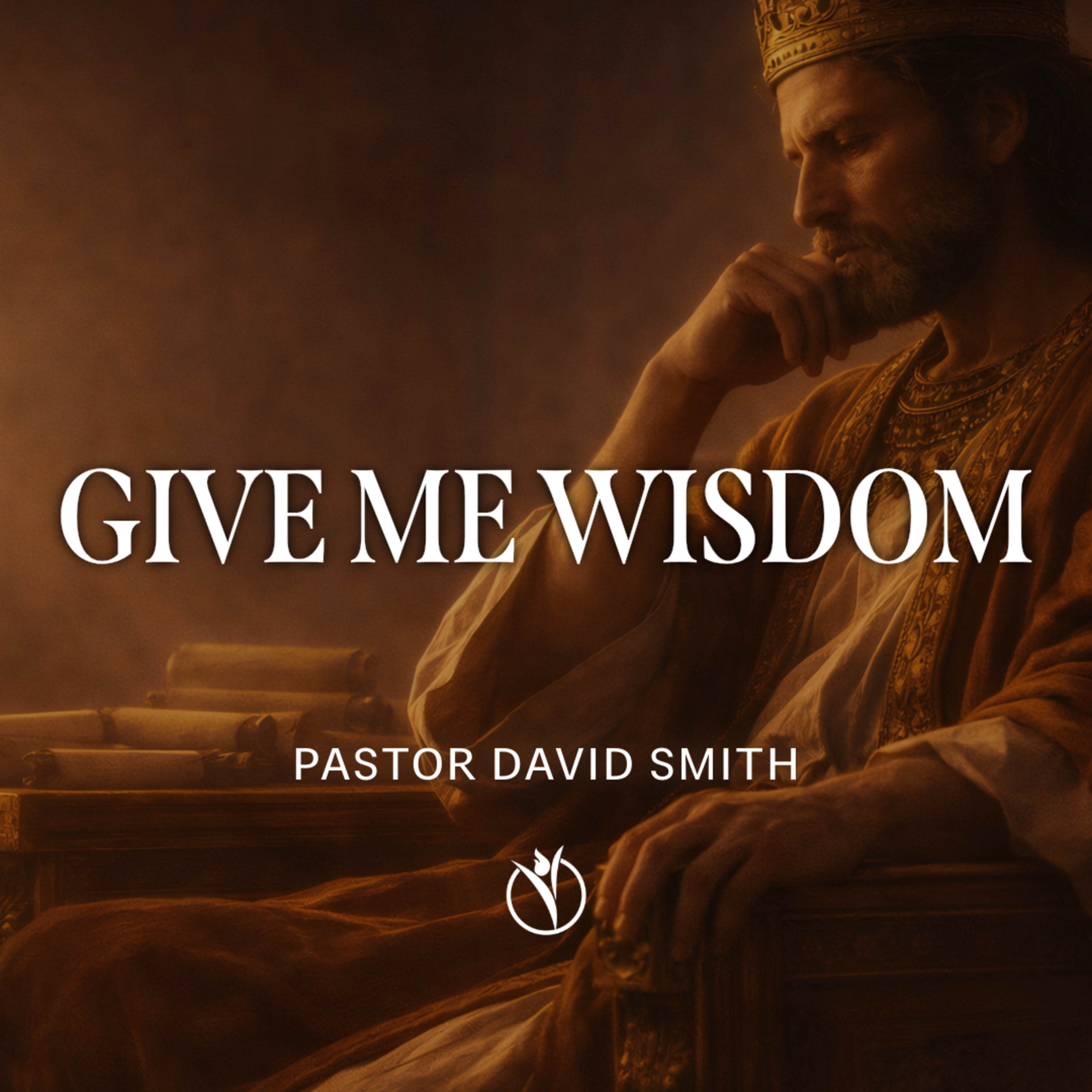 🧐 GIVE ME WISDOM // PASTOR DAVID SMITH episode artwork