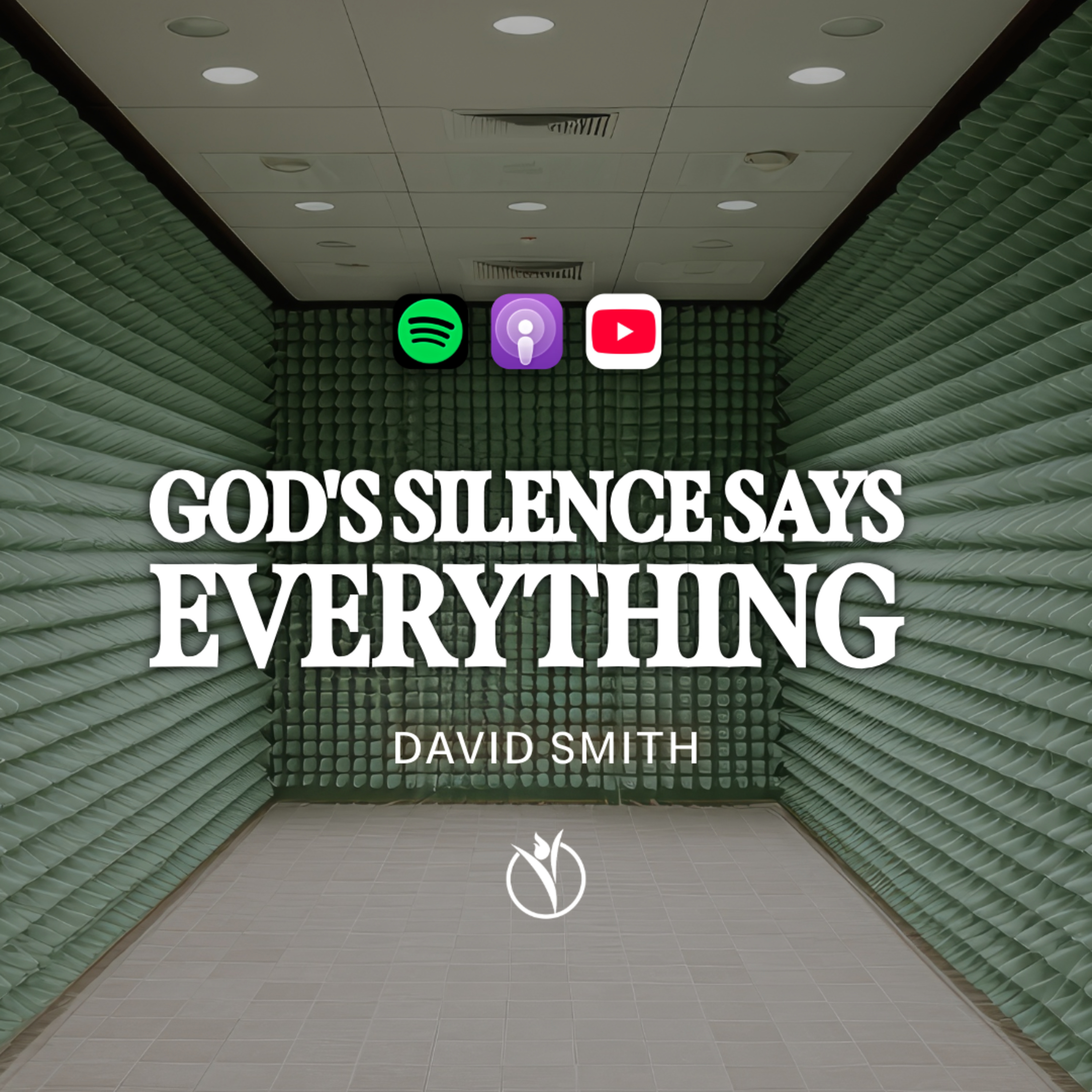 GOD'S SILENCE SAYS EVERYTHING // Pastor David Smith episode artwork