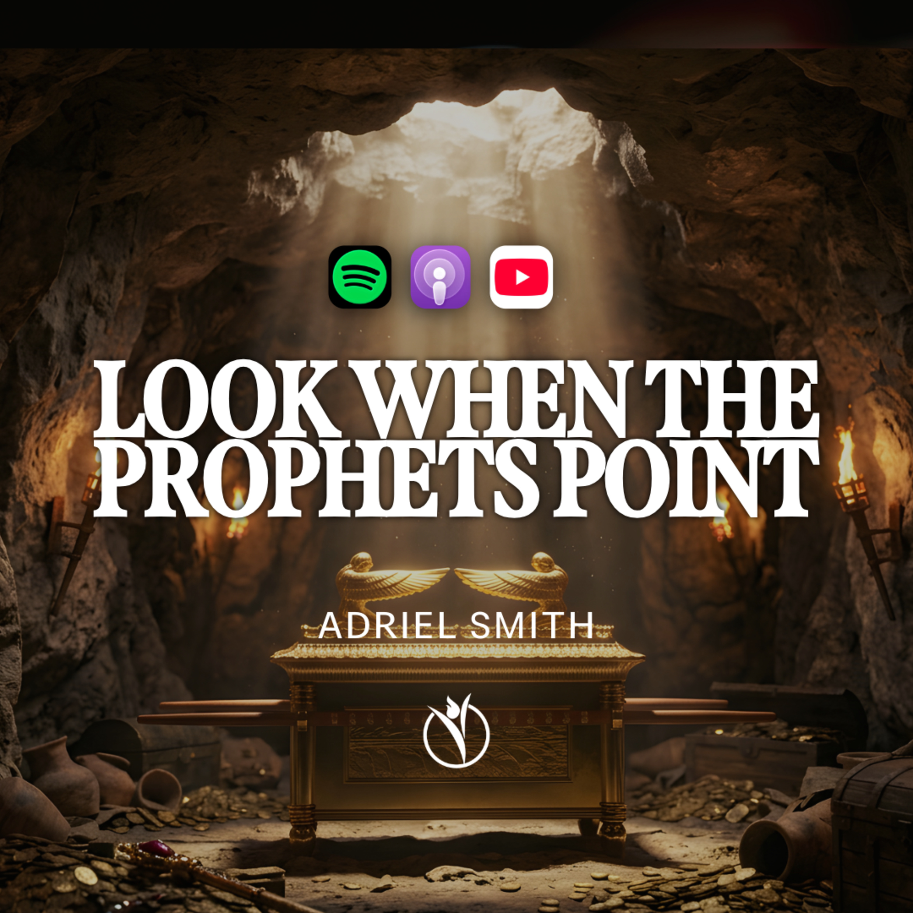 👉🏼LOOK WHEN THE PROPHETS POINT // Adriel Smith episode artwork