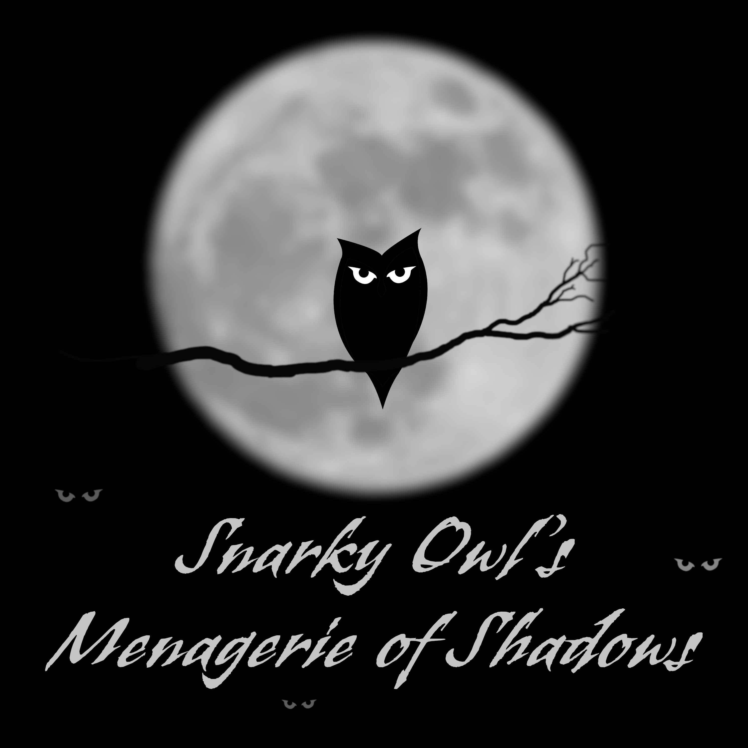 Introducing Snarky Owl's Menagerie of Shadows episode artwork