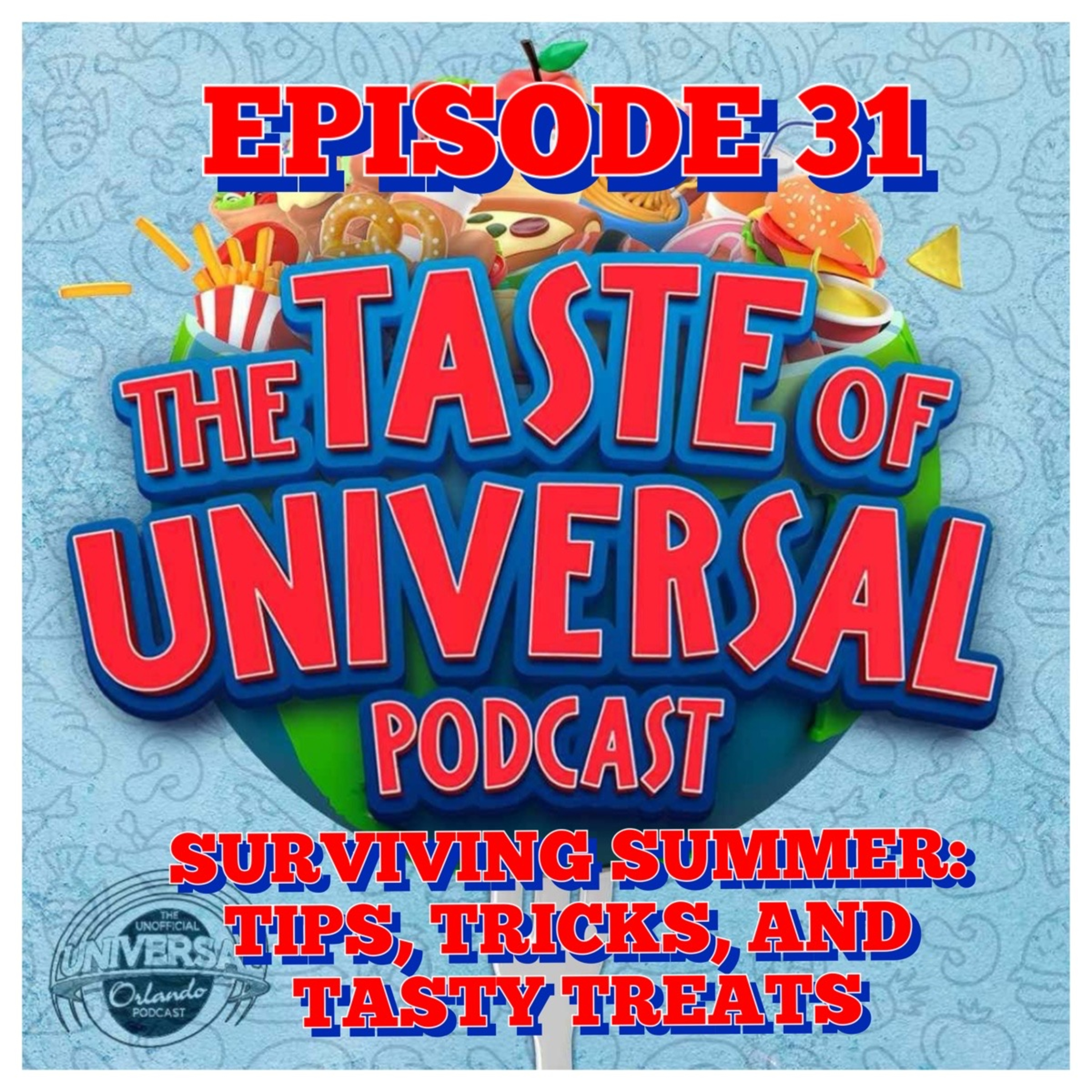 TOU #31 - Surviving Summer: Tips, Tricks & Tasty Treats episode artwork