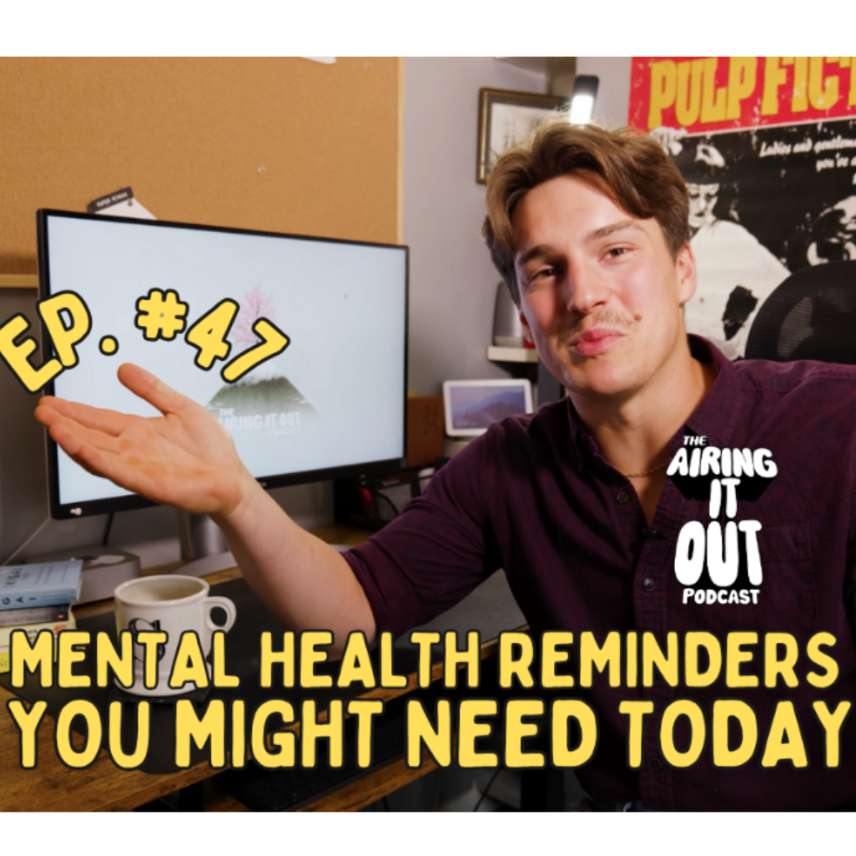 17 Mental Health Reminders You Might Need Today | The Airing It Out Podcast (Ep. 47) episode artwork