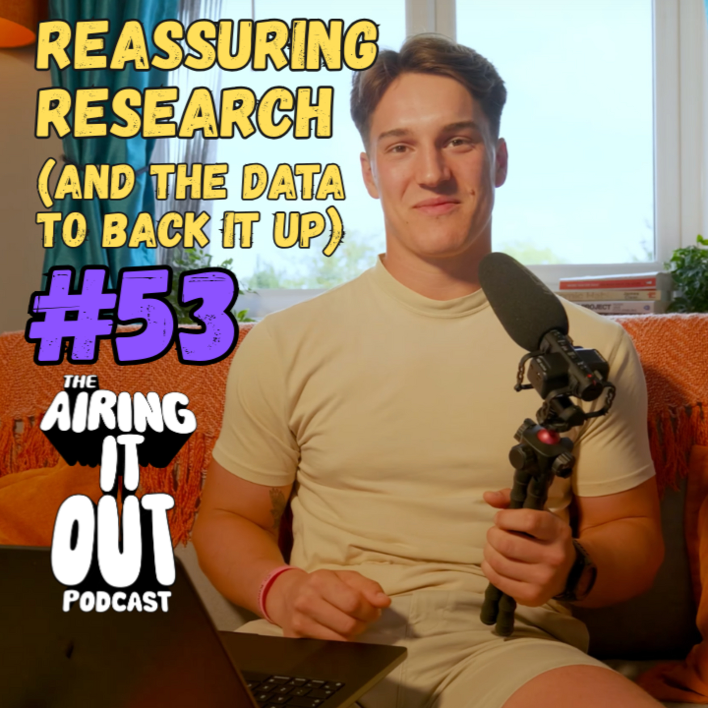 Reassuring Research (and the data to back it up) | The Airing It Out Podcast Ep.54 episode artwork