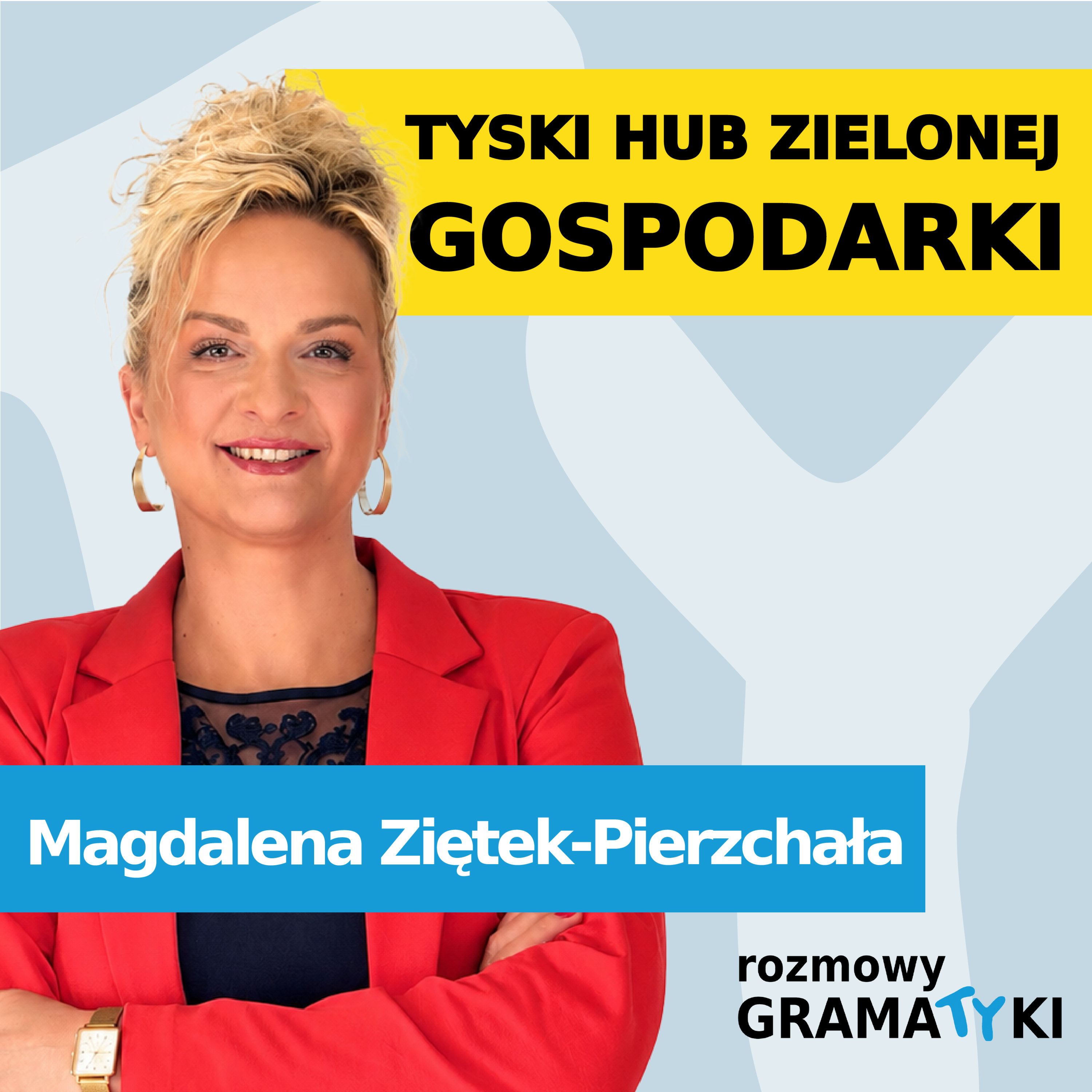 TYSKI HUB ZIELONEJ GOSPODARKI - Magdalena Ziętek-Pierzchała | Rozmowy Gramatyki episode artwork
