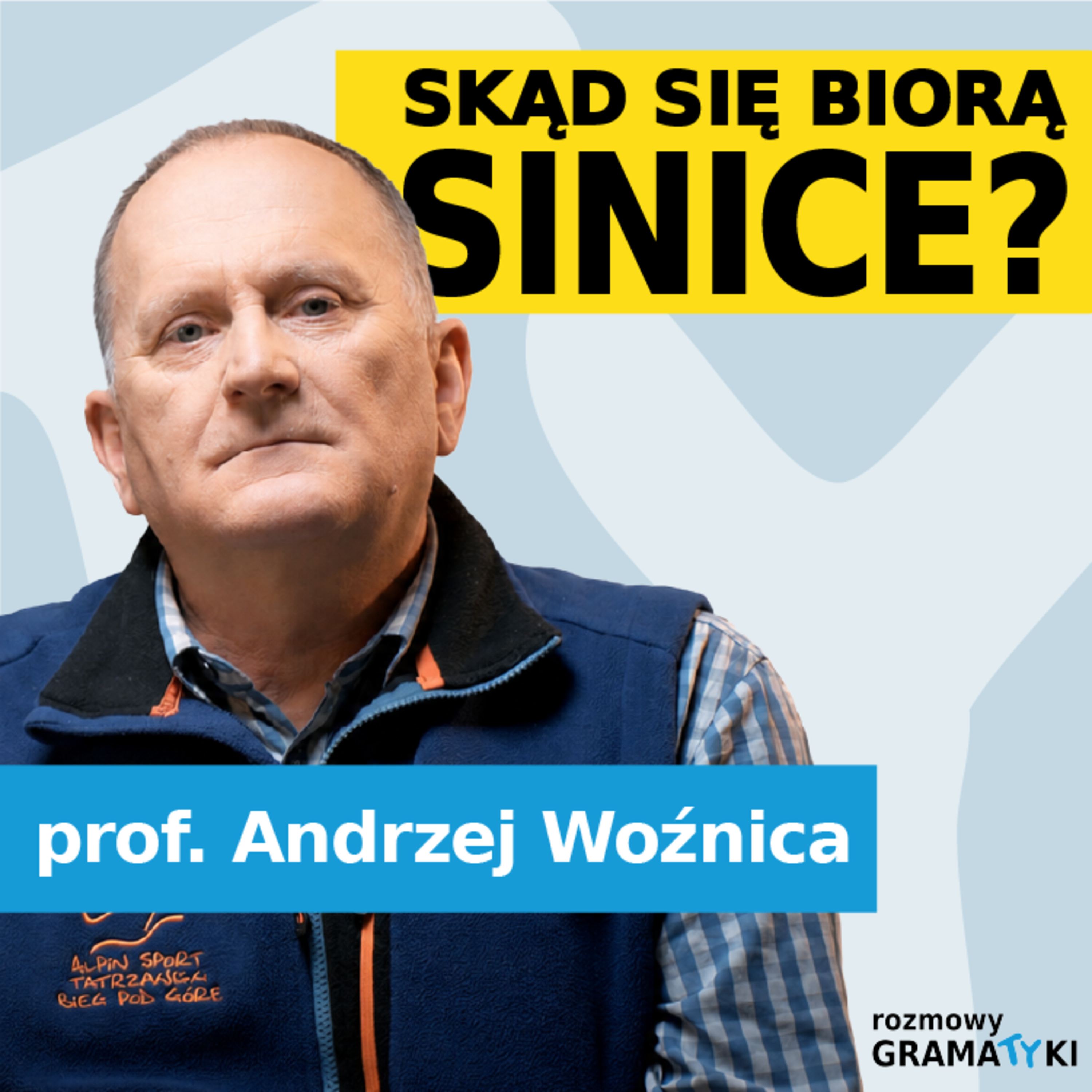 SKĄD SIĘ BIORĄ SINICE? - dr hab. Andrzej Woźnica, prof. UŚ episode artwork