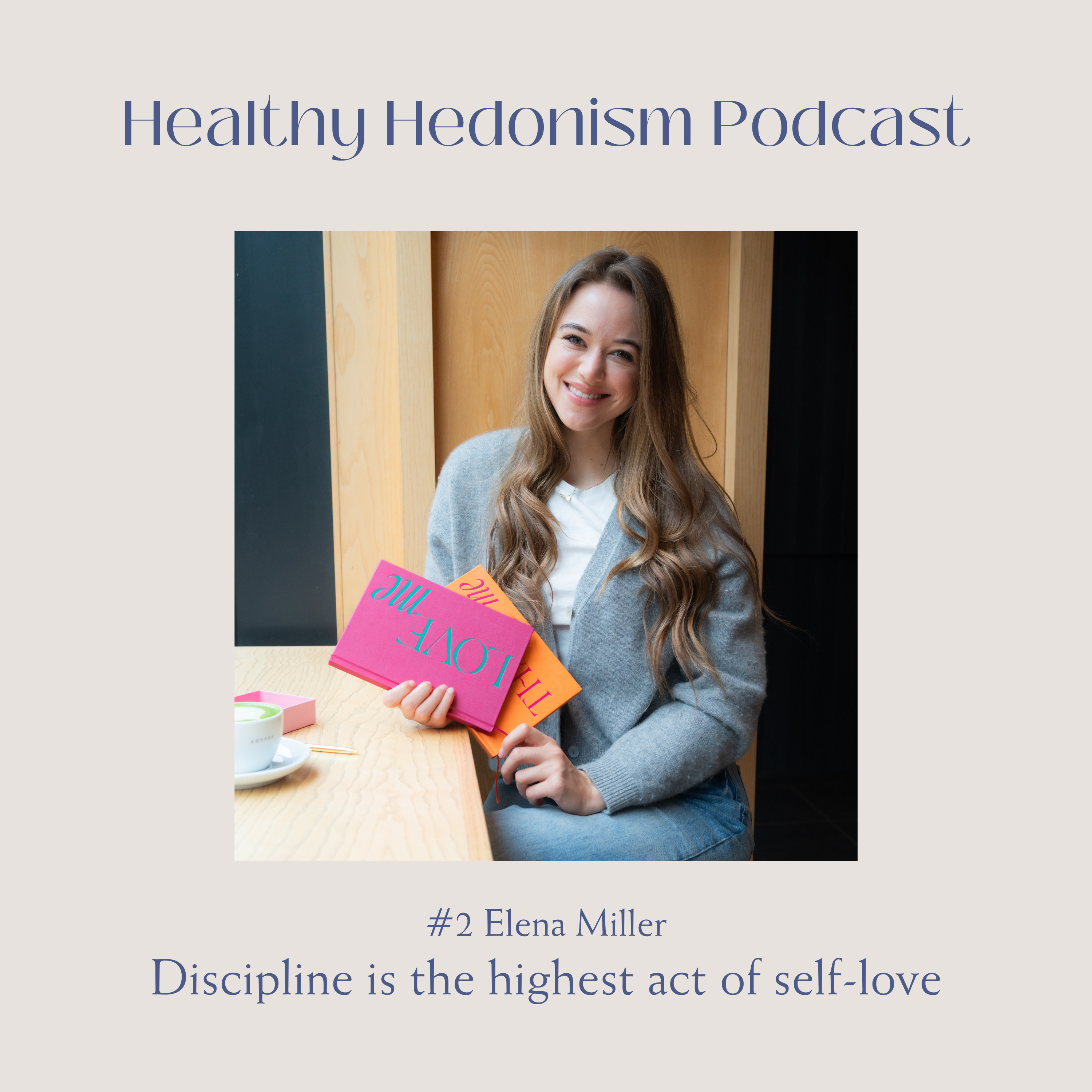 #2 Elena Miller: Discipline is the highest act of self-love episode artwork