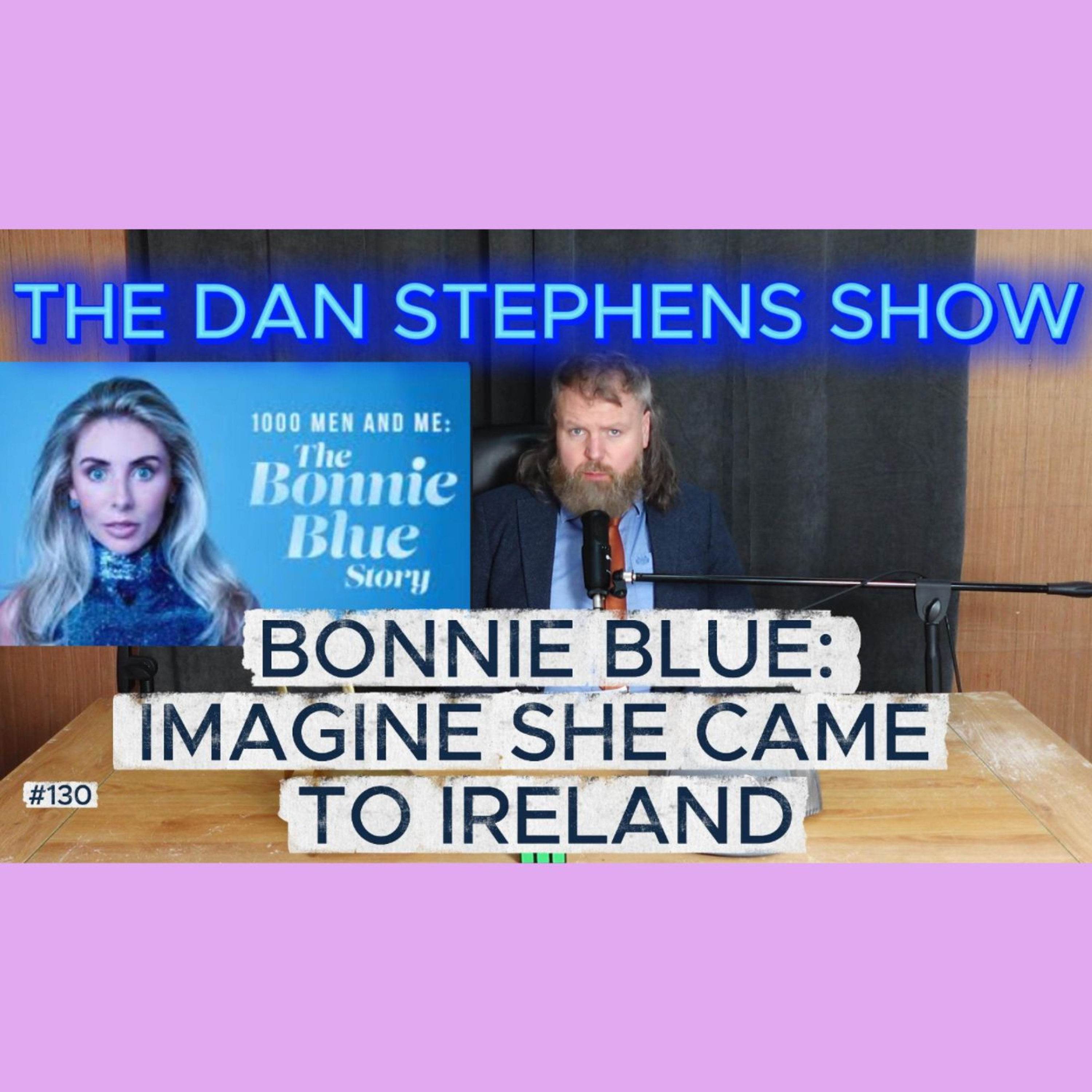 Bonnie Blue Documentary "1000 Men and Me"...Imagine She Came to Ireland... episode artwork