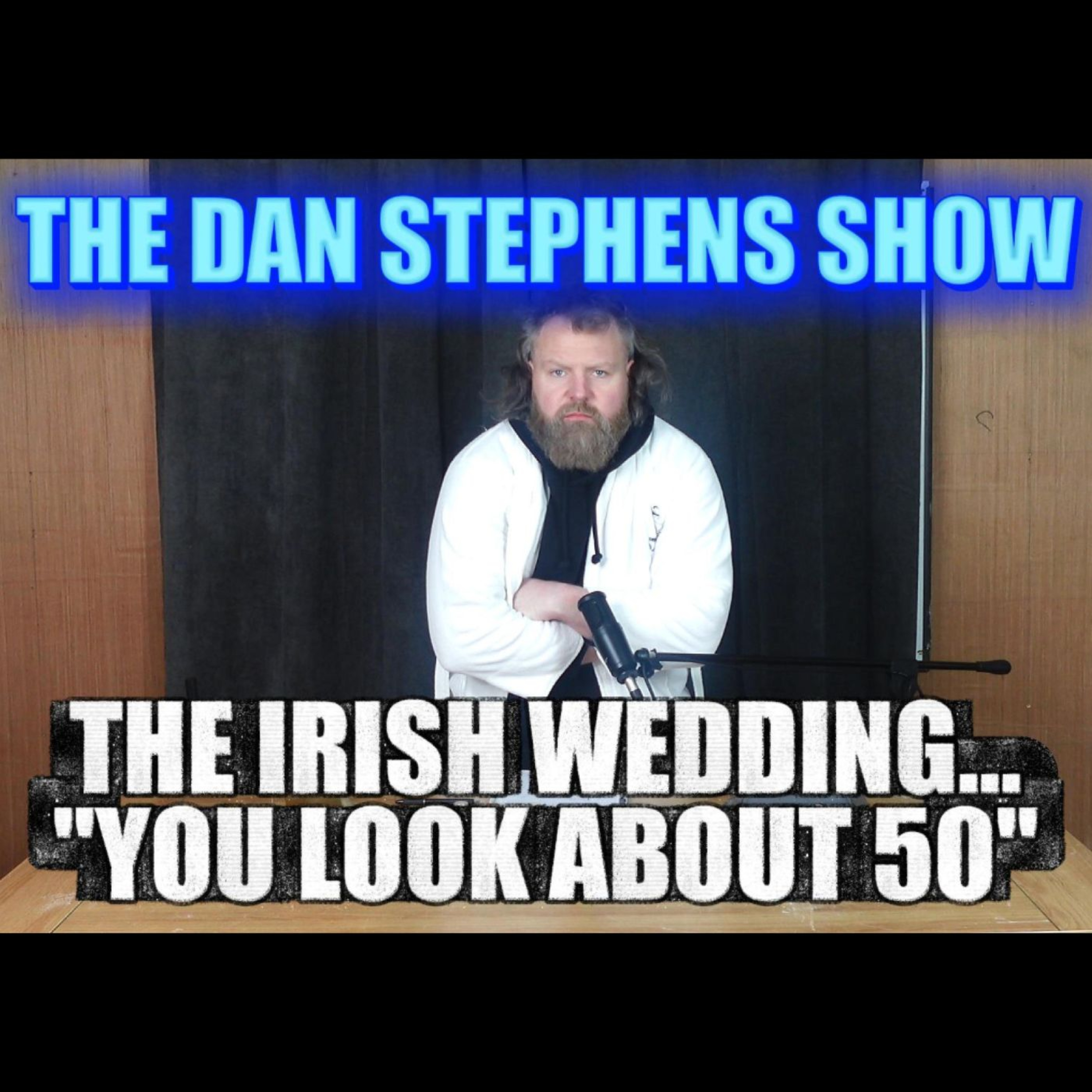 The Irish Wedding..."You Look About 50" episode artwork