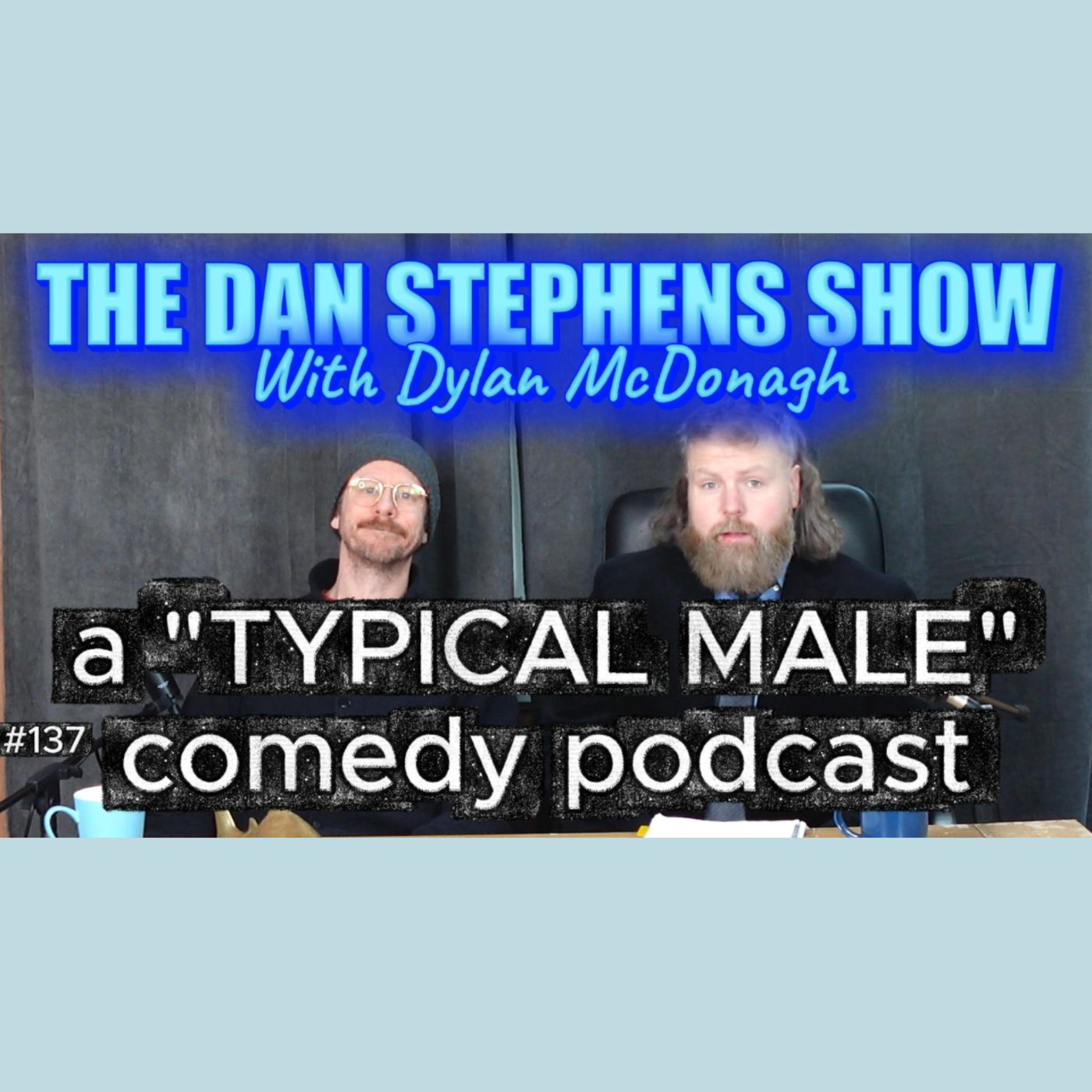 a "TYPICAL MALE" comedy podcast episode artwork