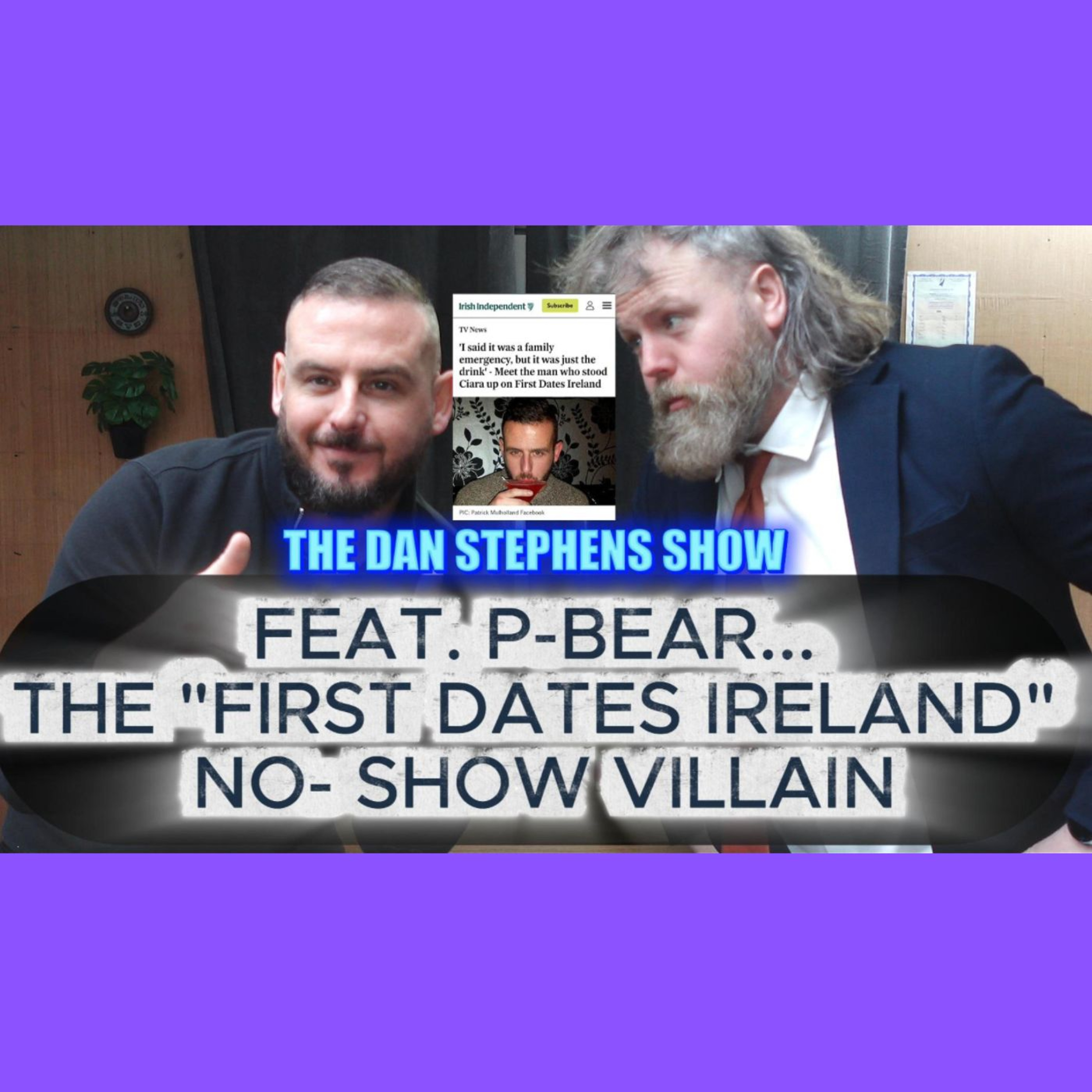 The "First Dates Ireland" No-Show Villain...Feat. P-Bear episode artwork