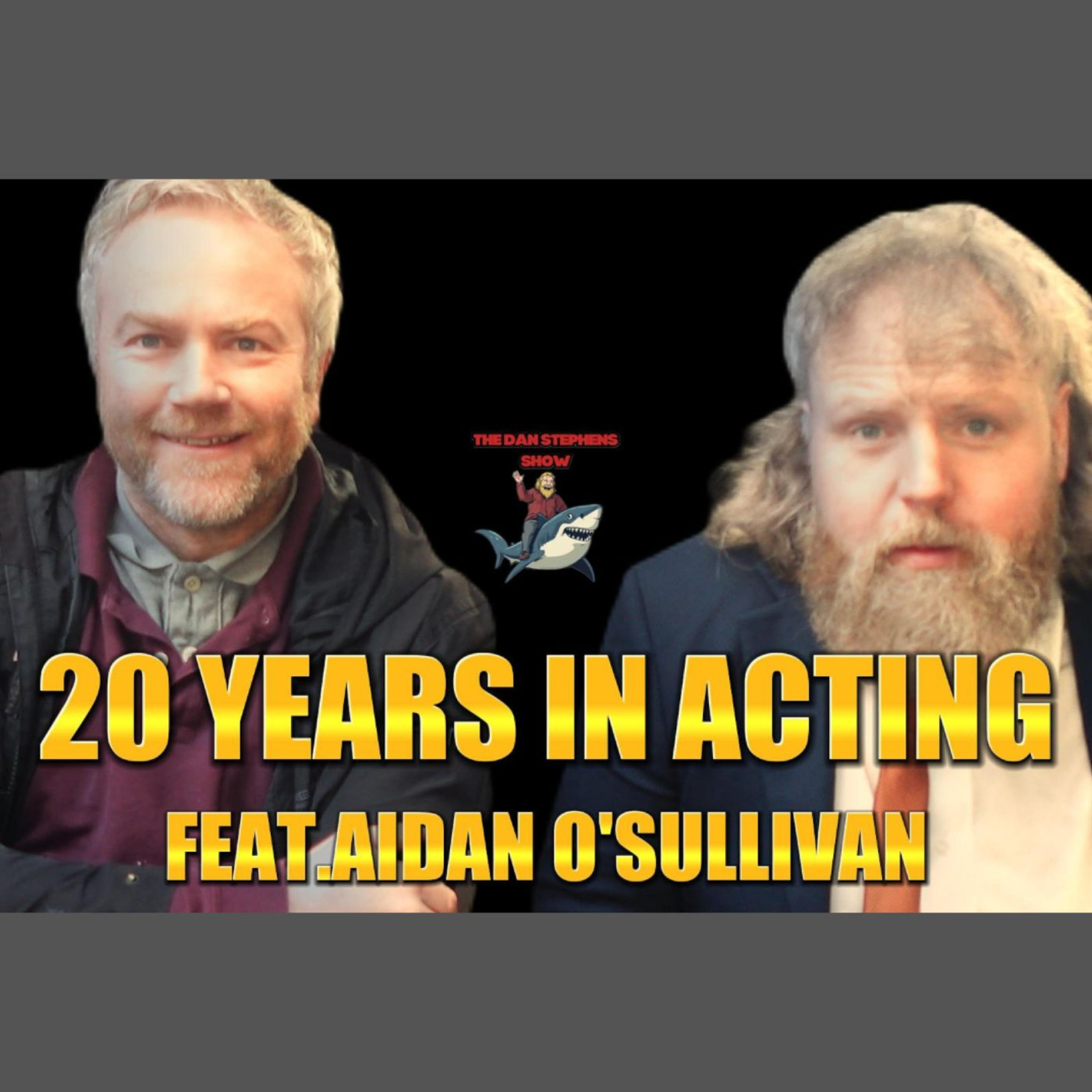 20 Years in Acting: Feat. Aidan O'Sullivan episode artwork