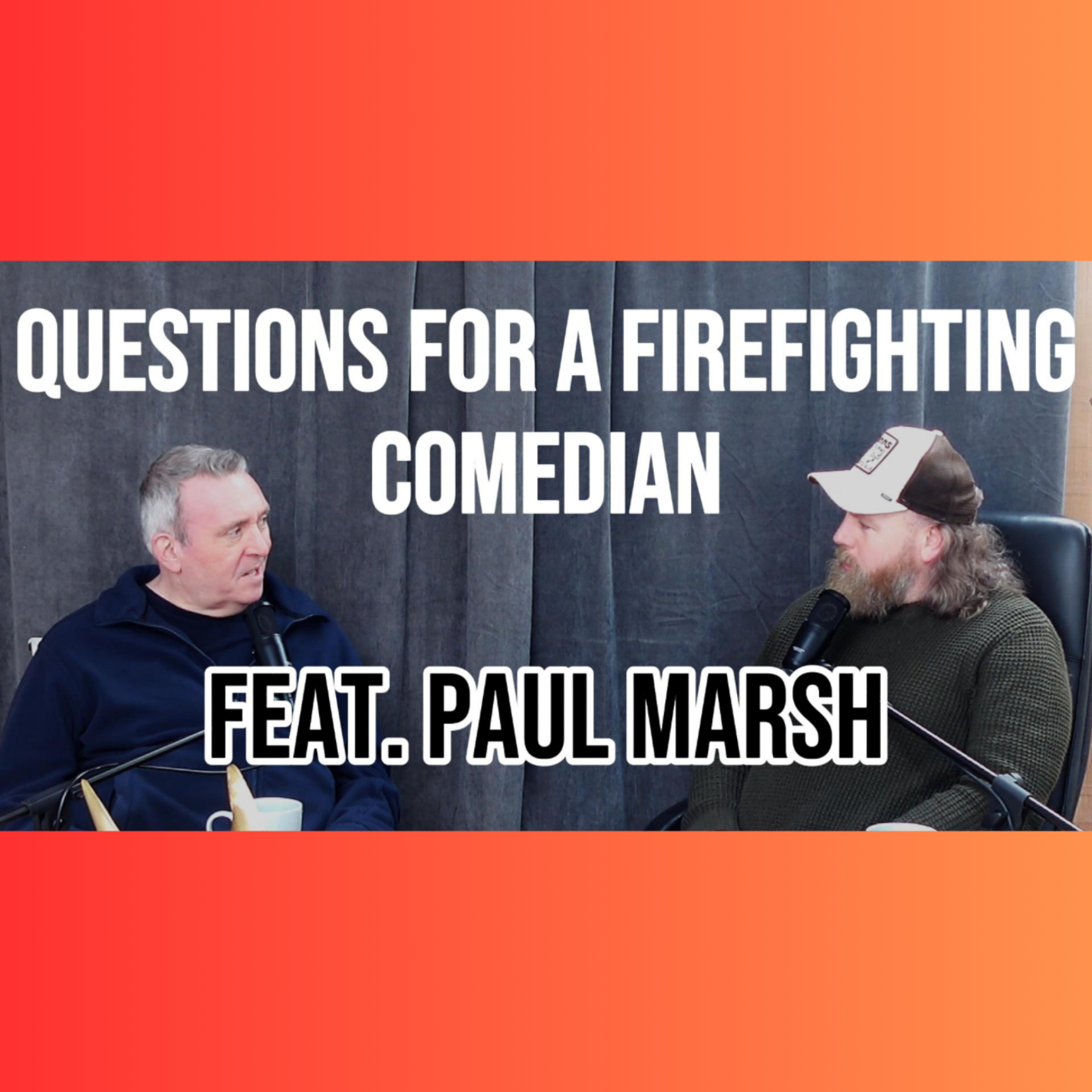 The Firefighter Comedian: Feat. Paul Marsh episode artwork
