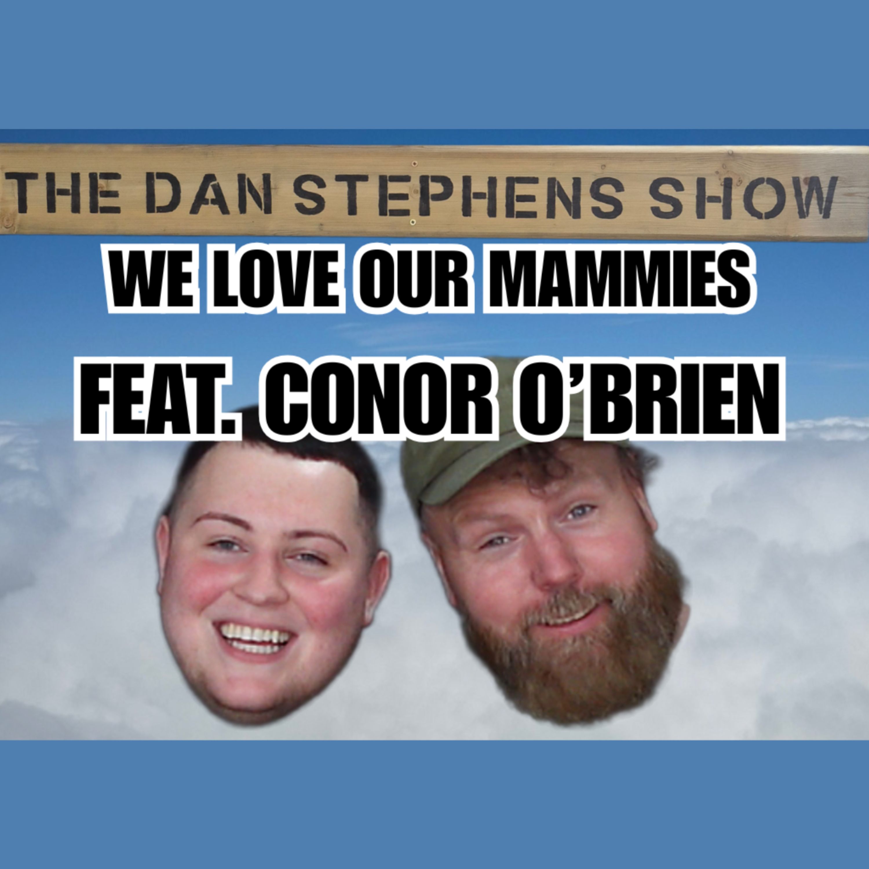 We Love our Mammies | Feat. Conor O'Brien episode artwork