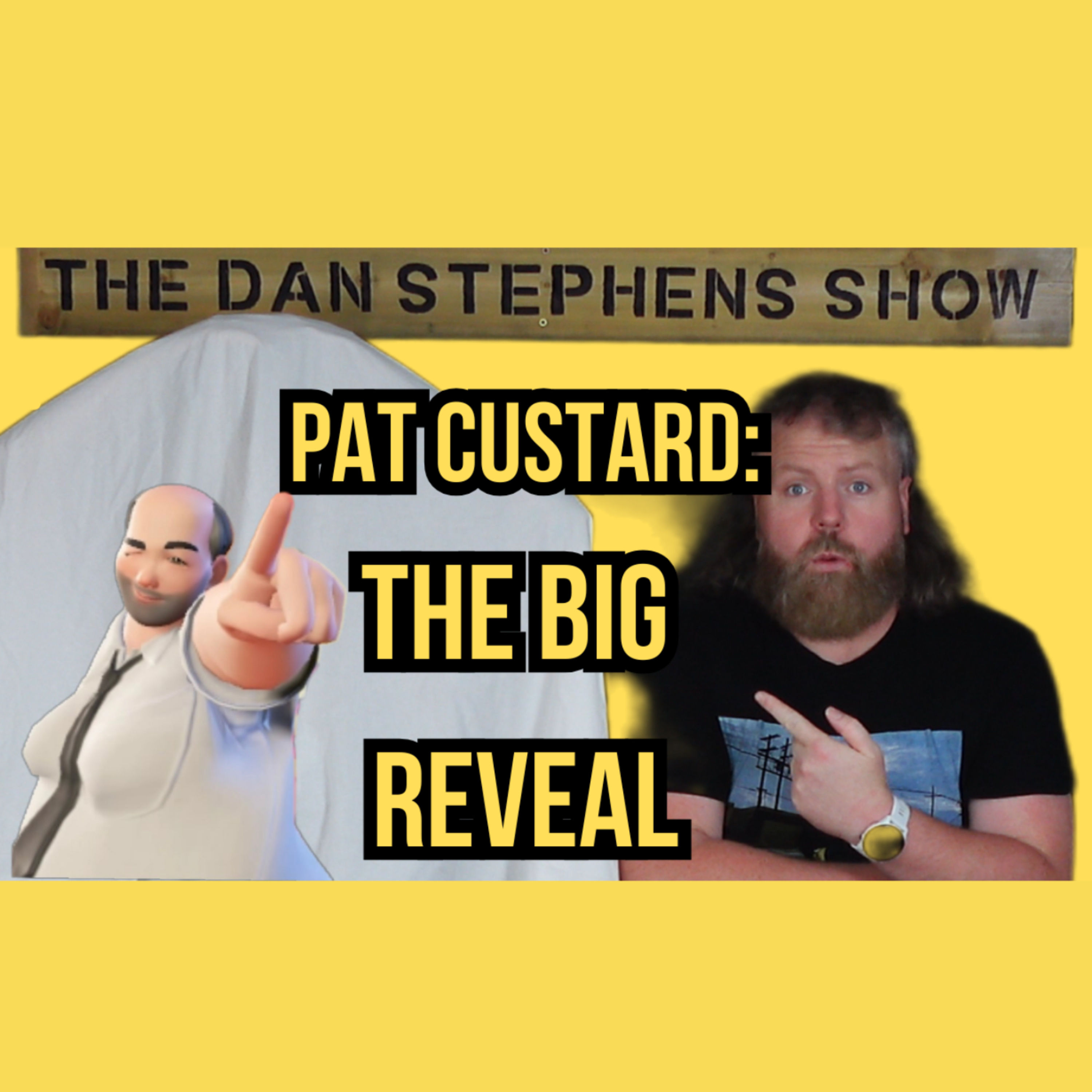 The Pat Custard Reveal (Part 2) | Feat... Pat Custard episode artwork