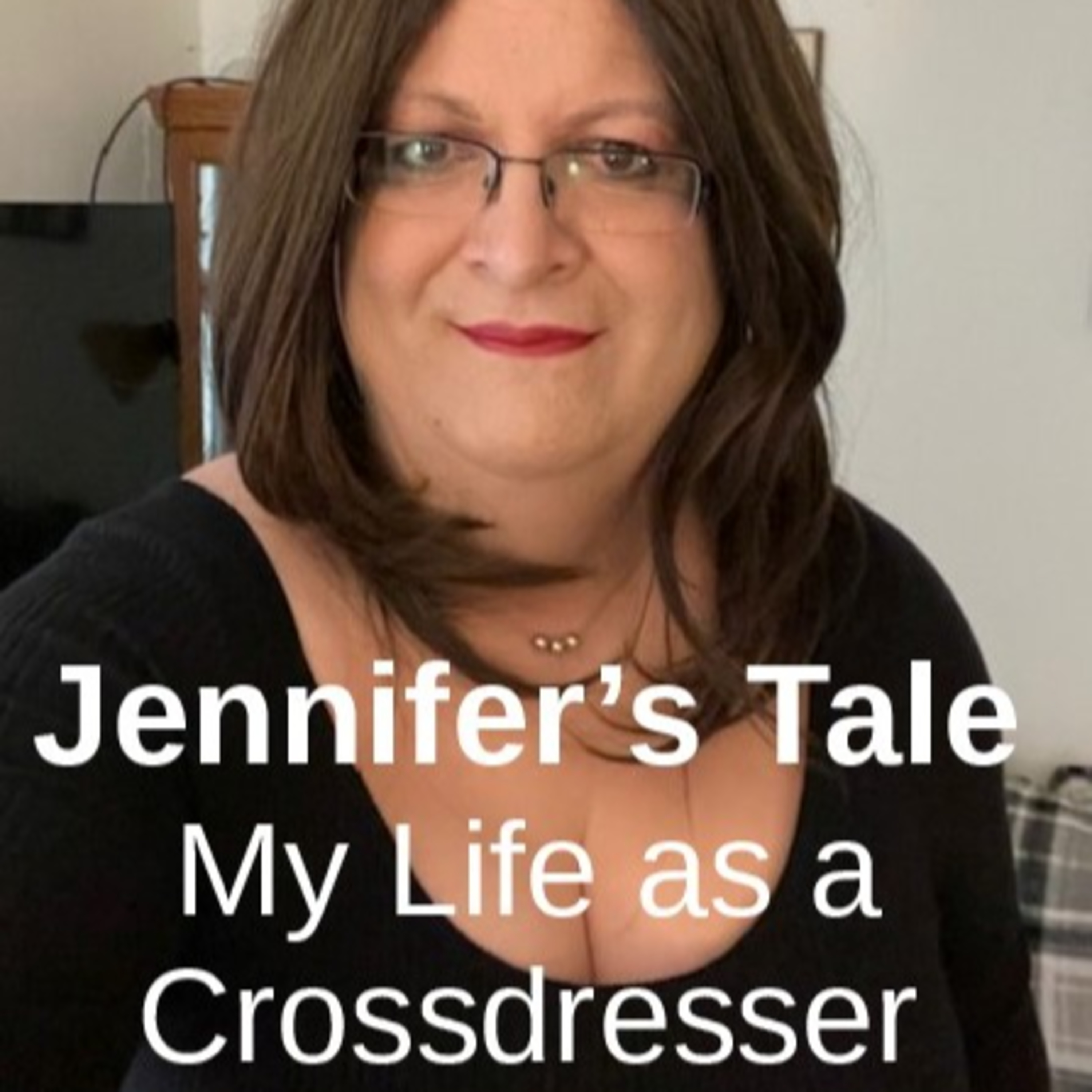 Jennifer\'s Tale: My Life as a Crossdresser