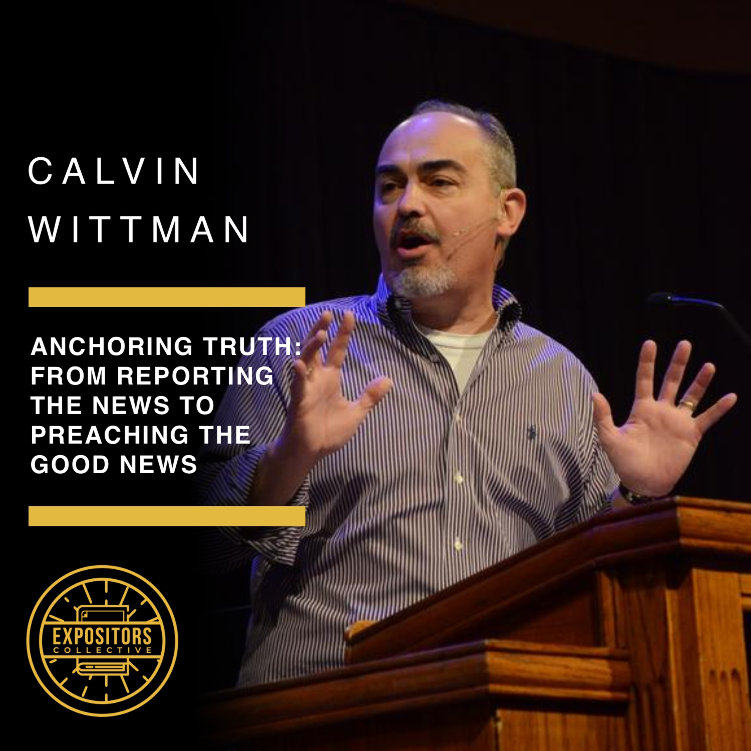 Anchoring Truth: From Reporting the News to Preaching the Good News