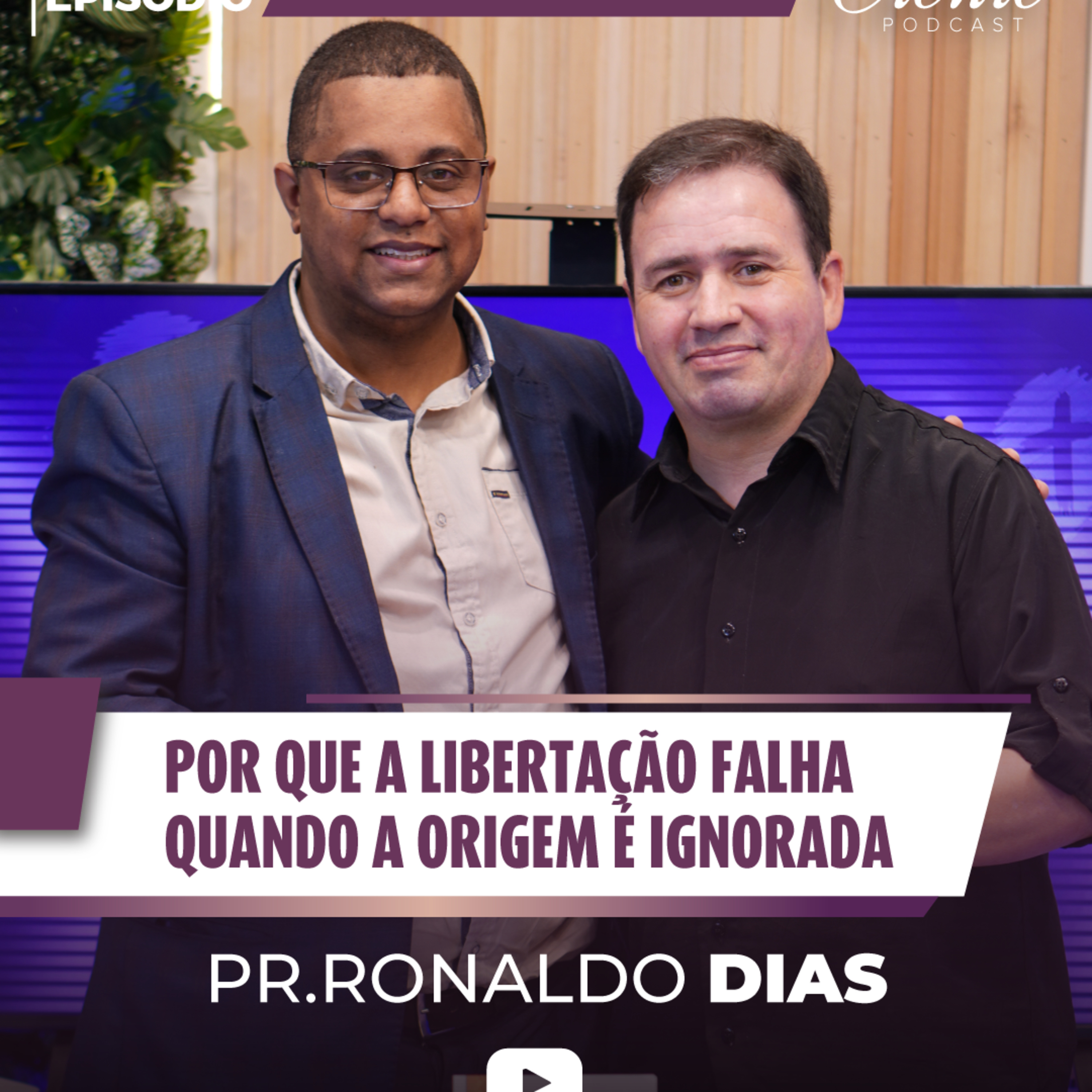 Por que a Libertação Falha quando a Origem é Ignorada | Pr. Ronaldo Dias