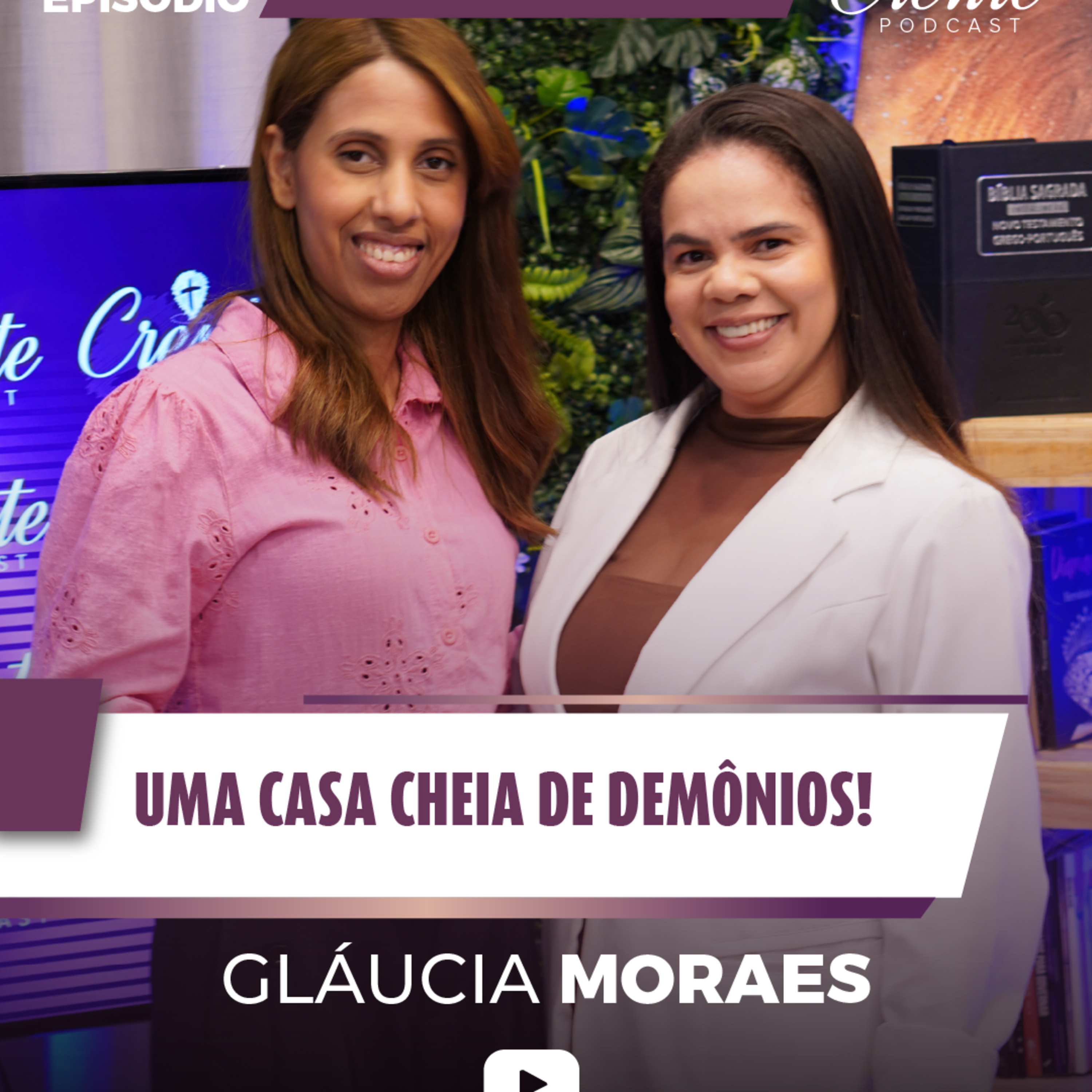 Minha Casa era uma Pensão de Demônios | Glaucia Morais