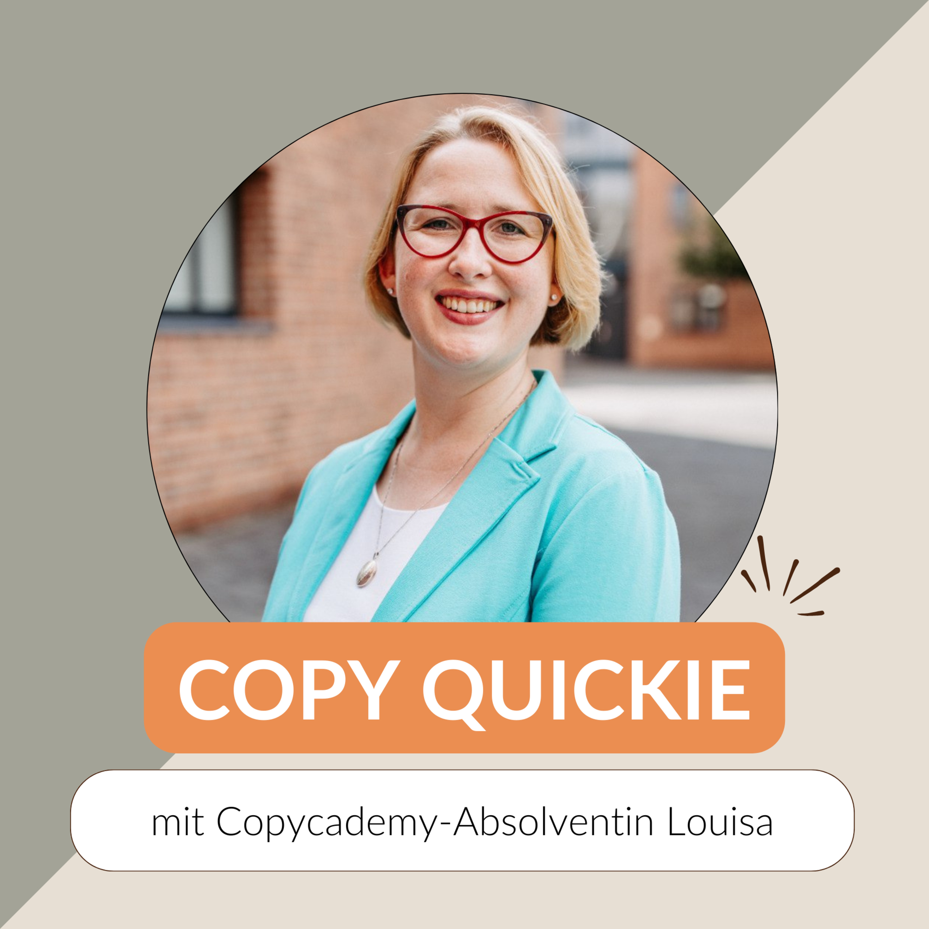 #110 Bereit ist kein Gefühl. Bereit ist eine Entscheidung | mit Copycademy-Teilnehmerin Louisa episode artwork