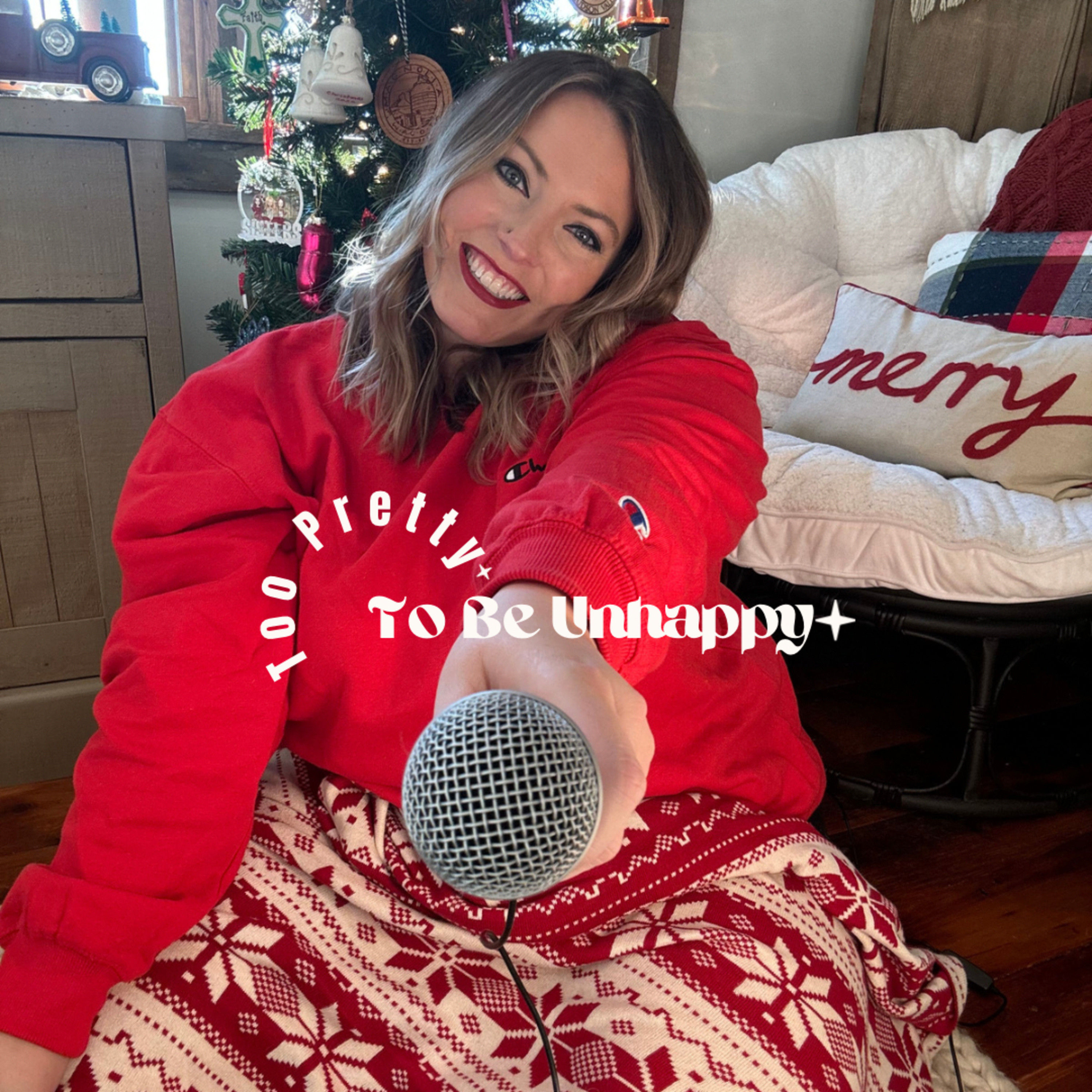 Too Pretty To Be Unhappy