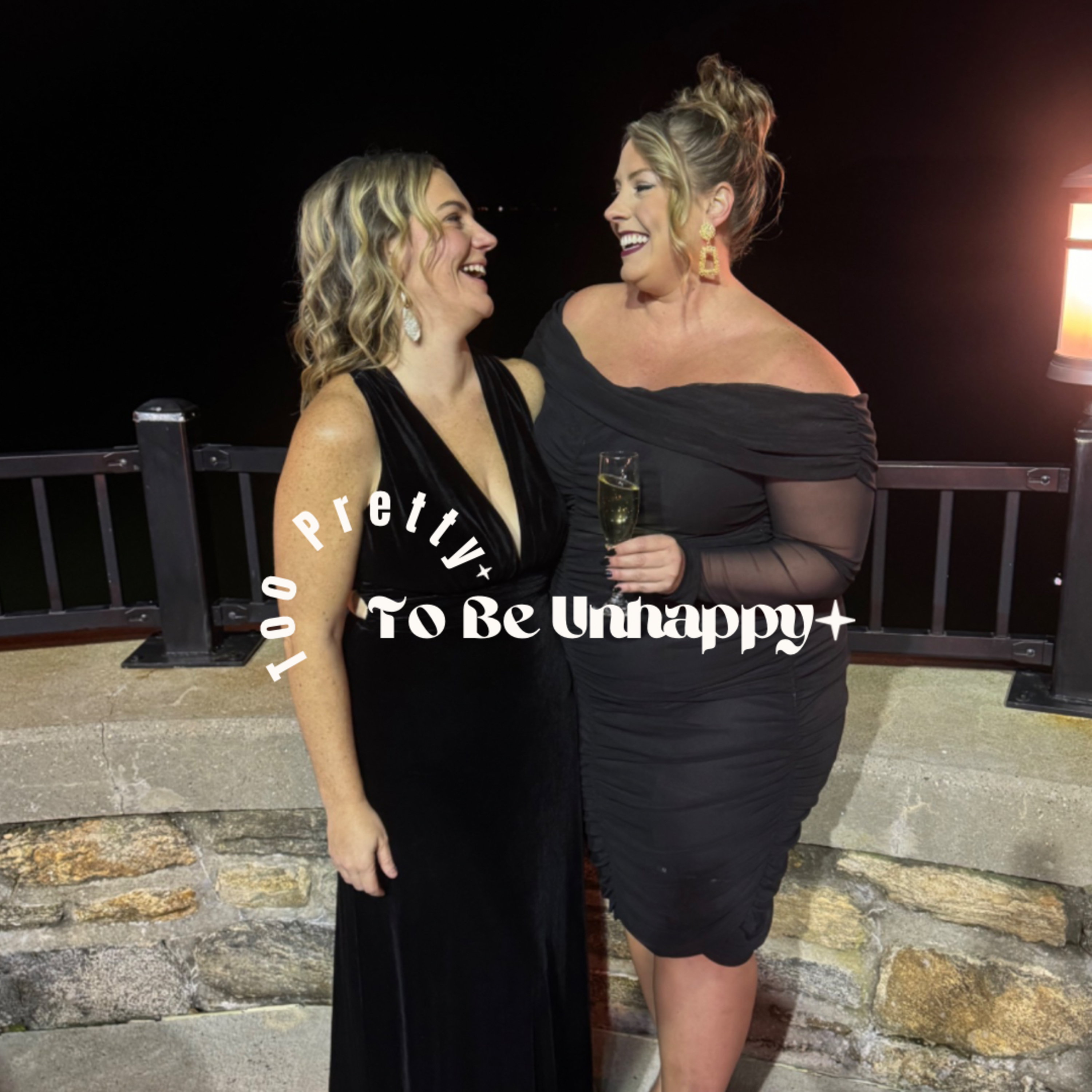 Too Pretty To Be Unhappy