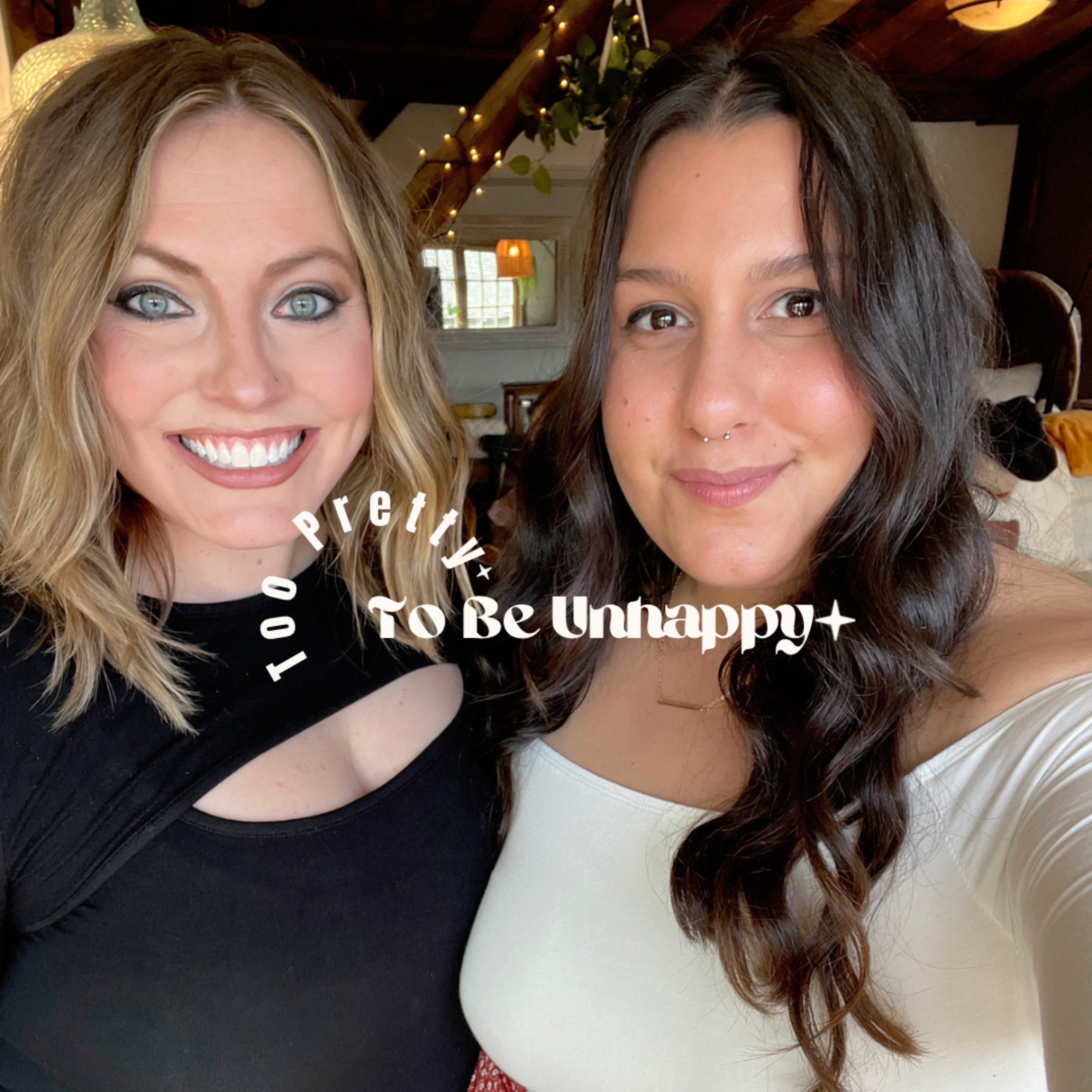 Too Pretty To Be Unhappy