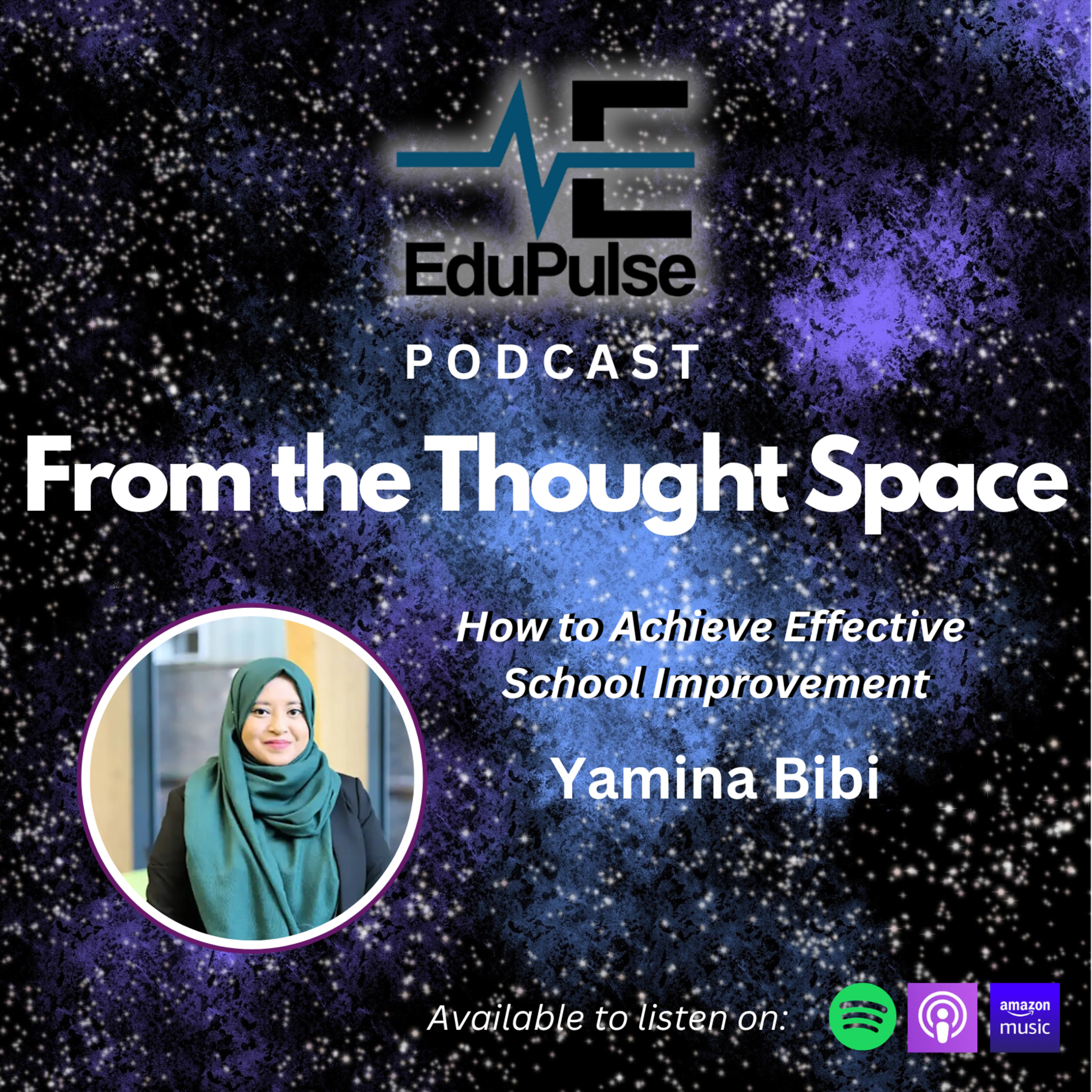 S4: E8: From the Thought Space: Yamina Bibi on How to Achieve Effective School Improvement episode artwork