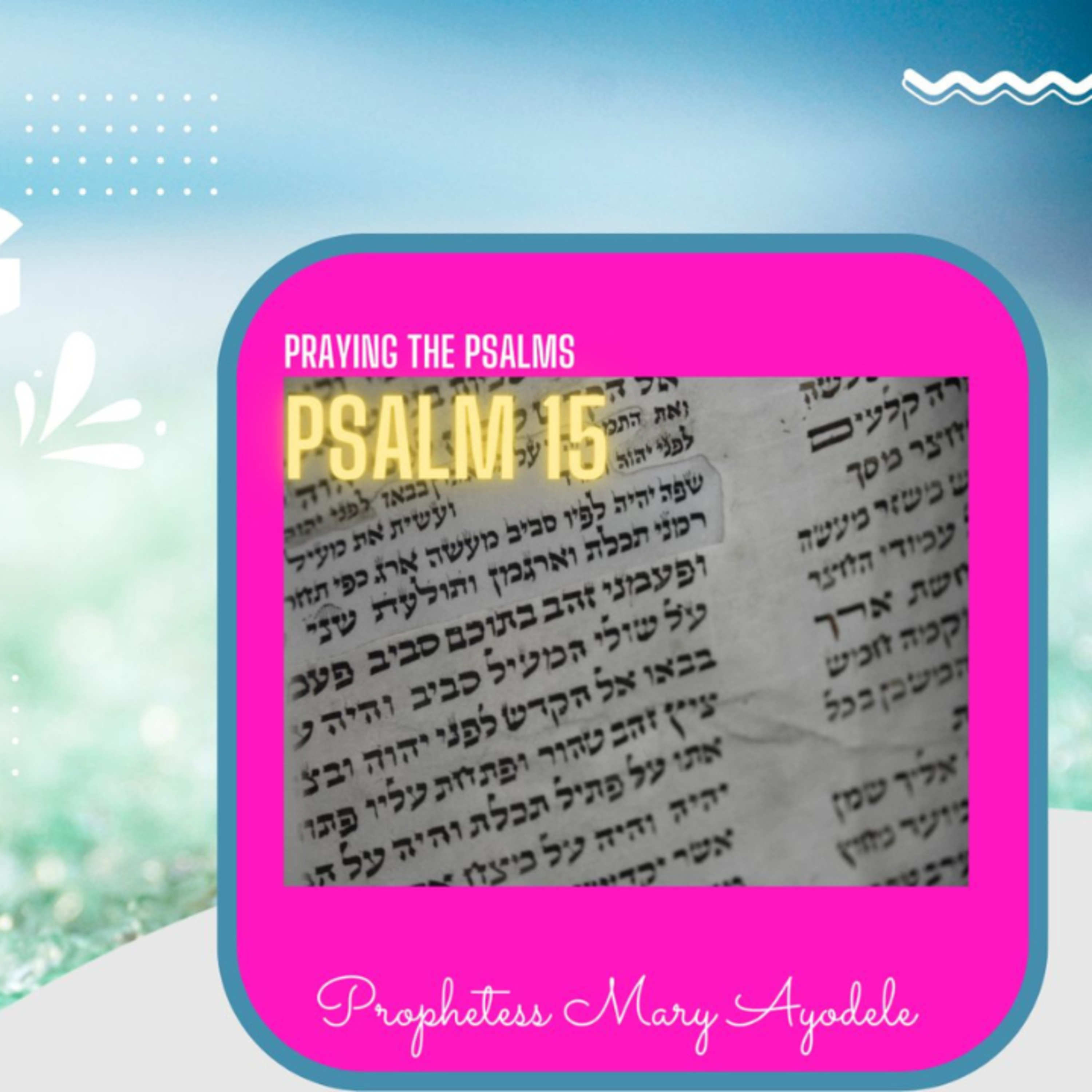 Praying The Psalms: Psalm 15 episode artwork