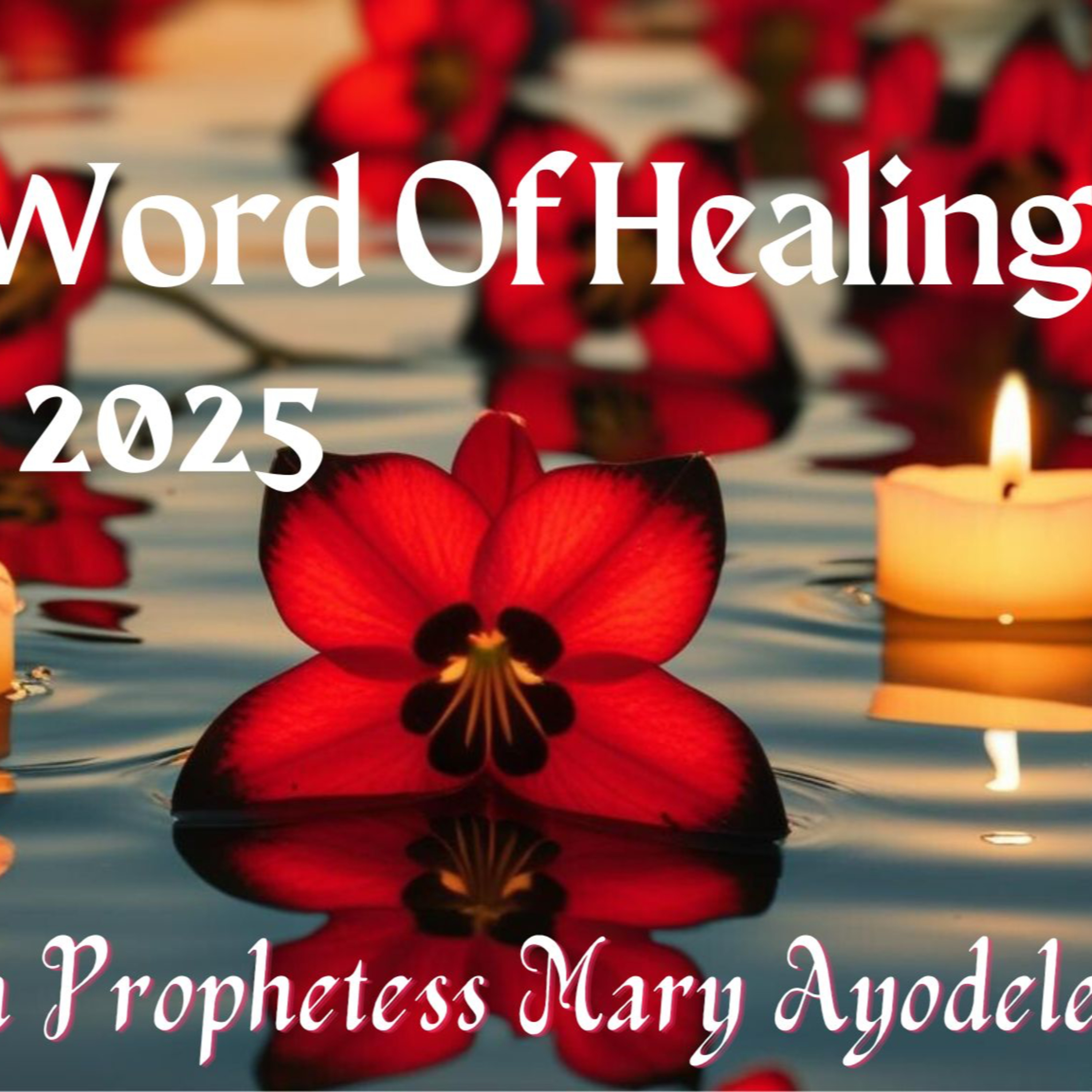 Prophetic Word of Healing for 2025 episode artwork