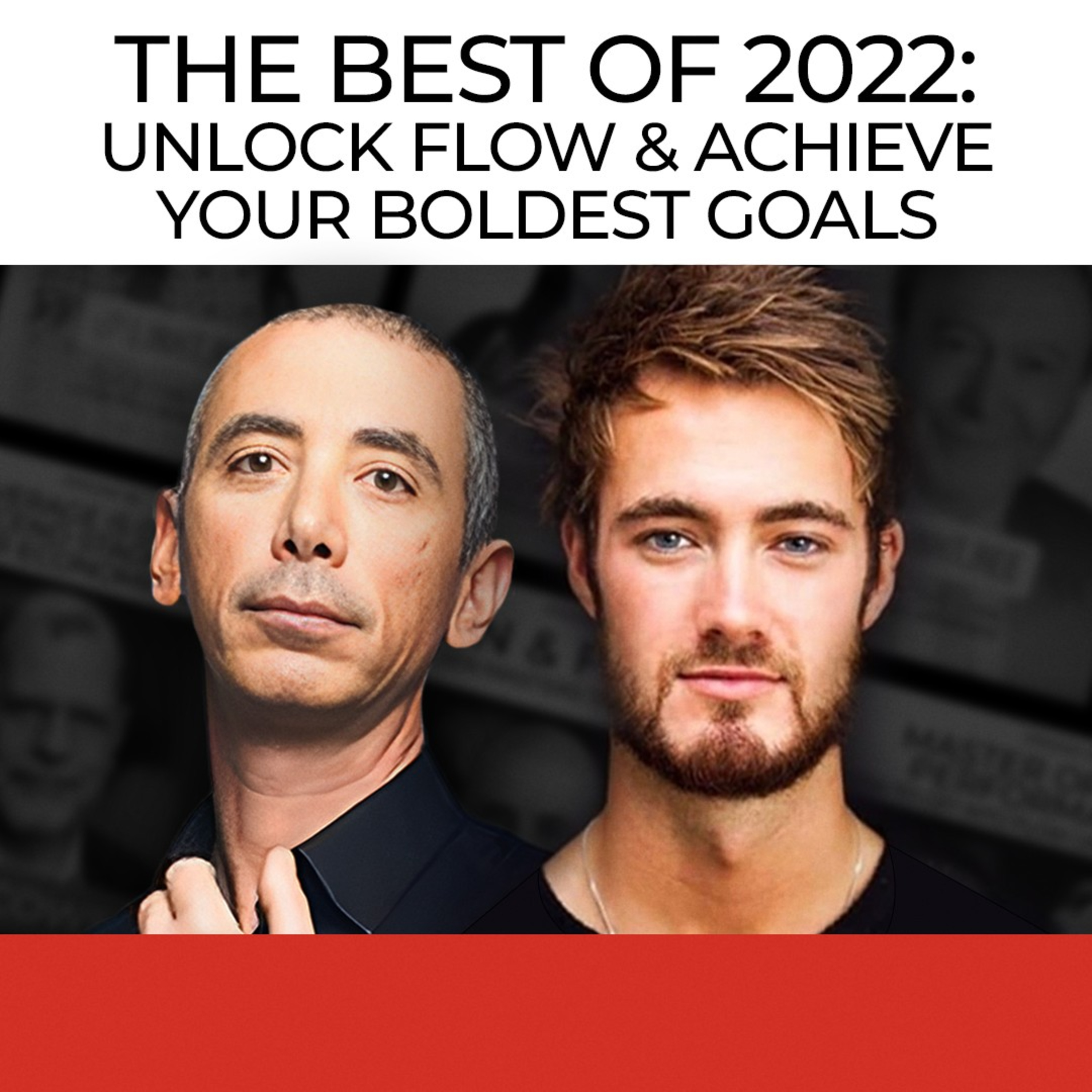 The Best of 2022: Unlock Flow & Achieve Your Boldest Goals