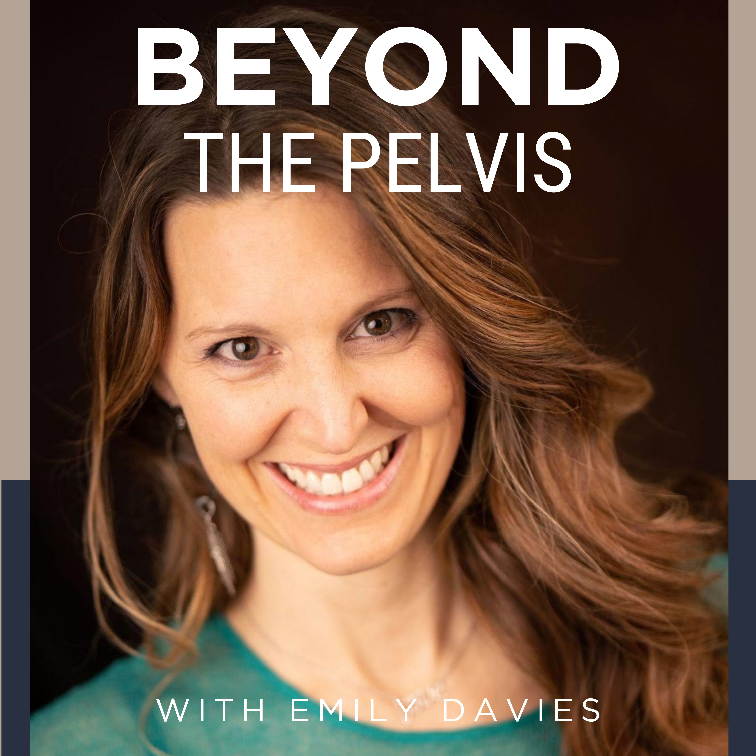Beyond The Pelvis