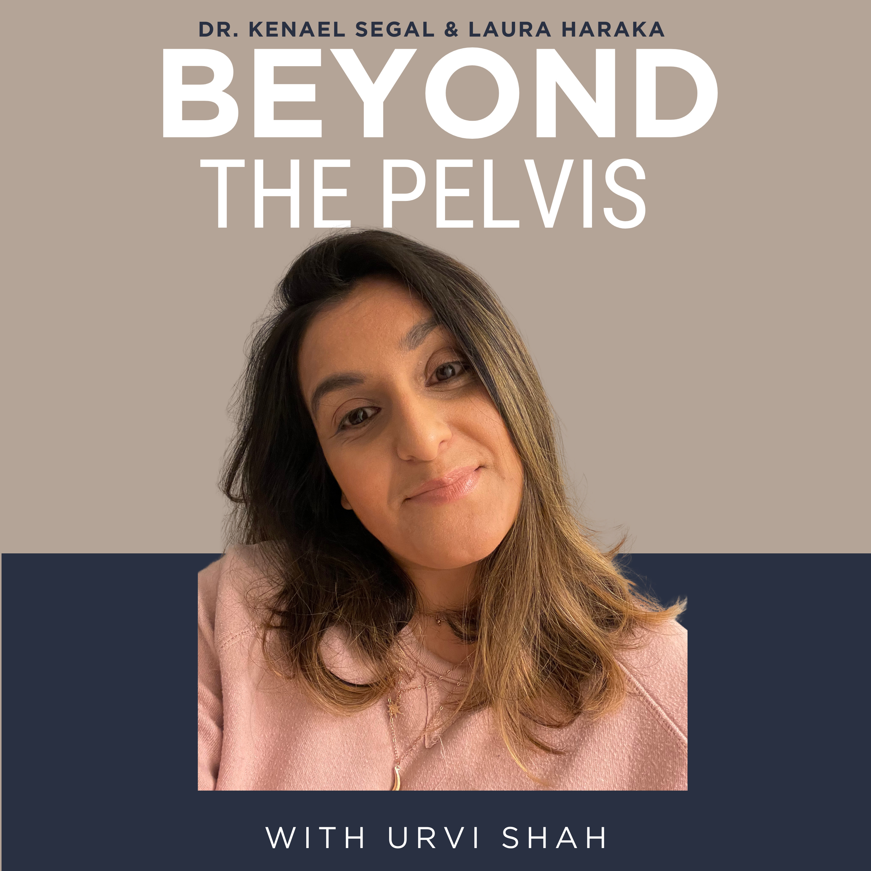 Beyond The Pelvis