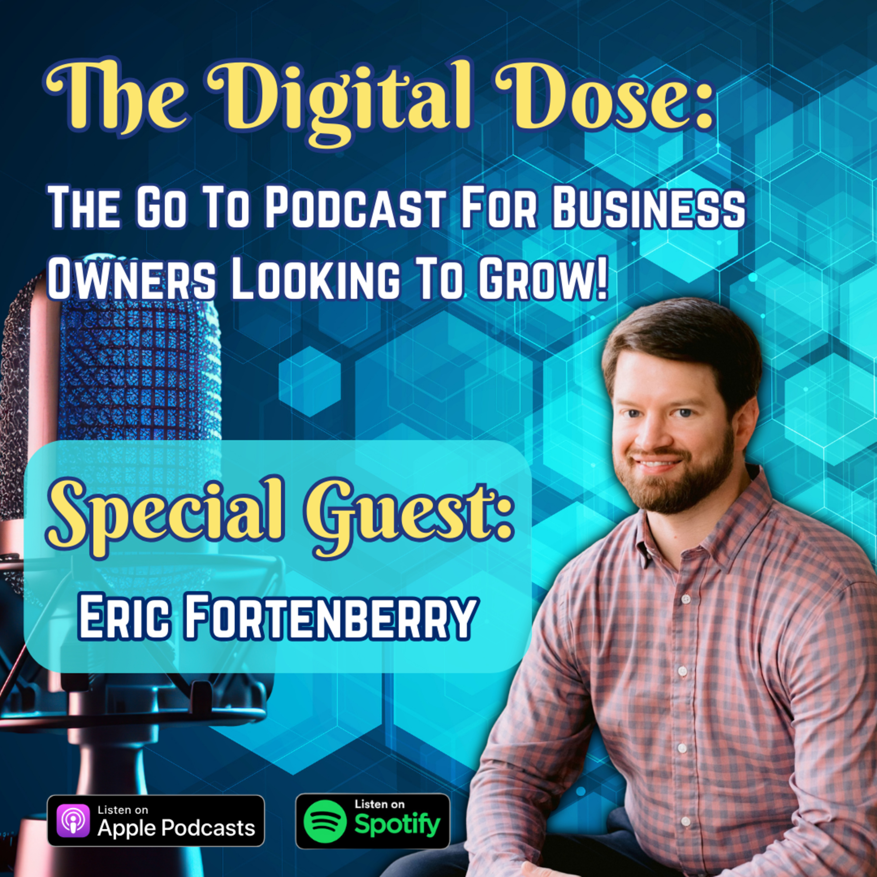 The Digital Dose Podcast: The Go To Podcast For Business Owners Looking To Grow!