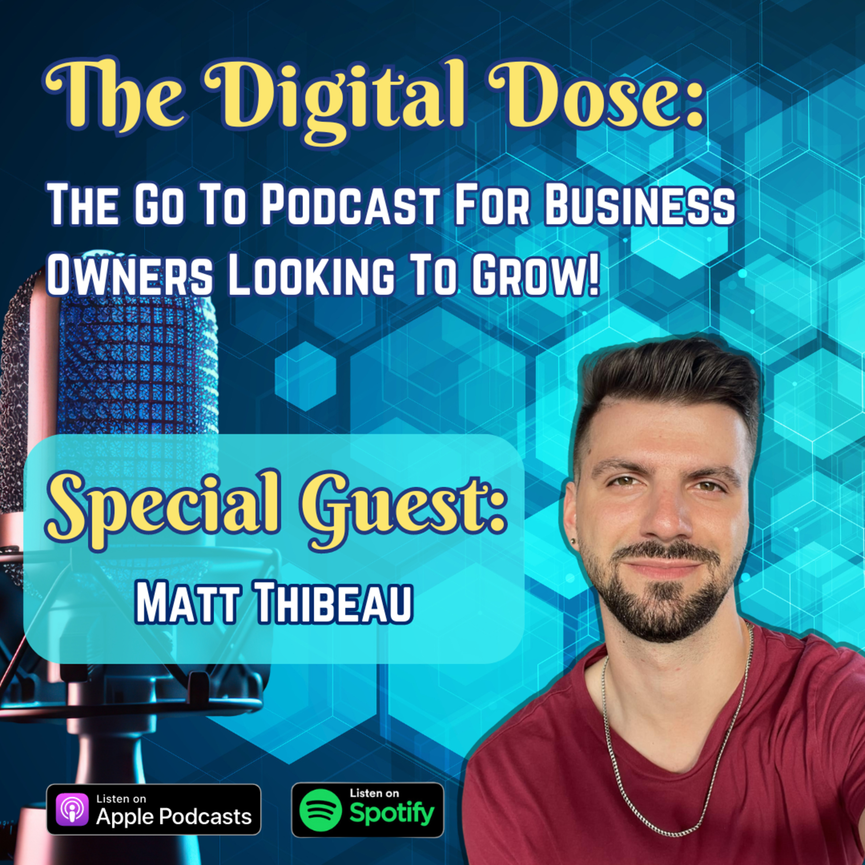 The Digital Dose Podcast: The Go To Podcast For Business Owners Looking To Grow!