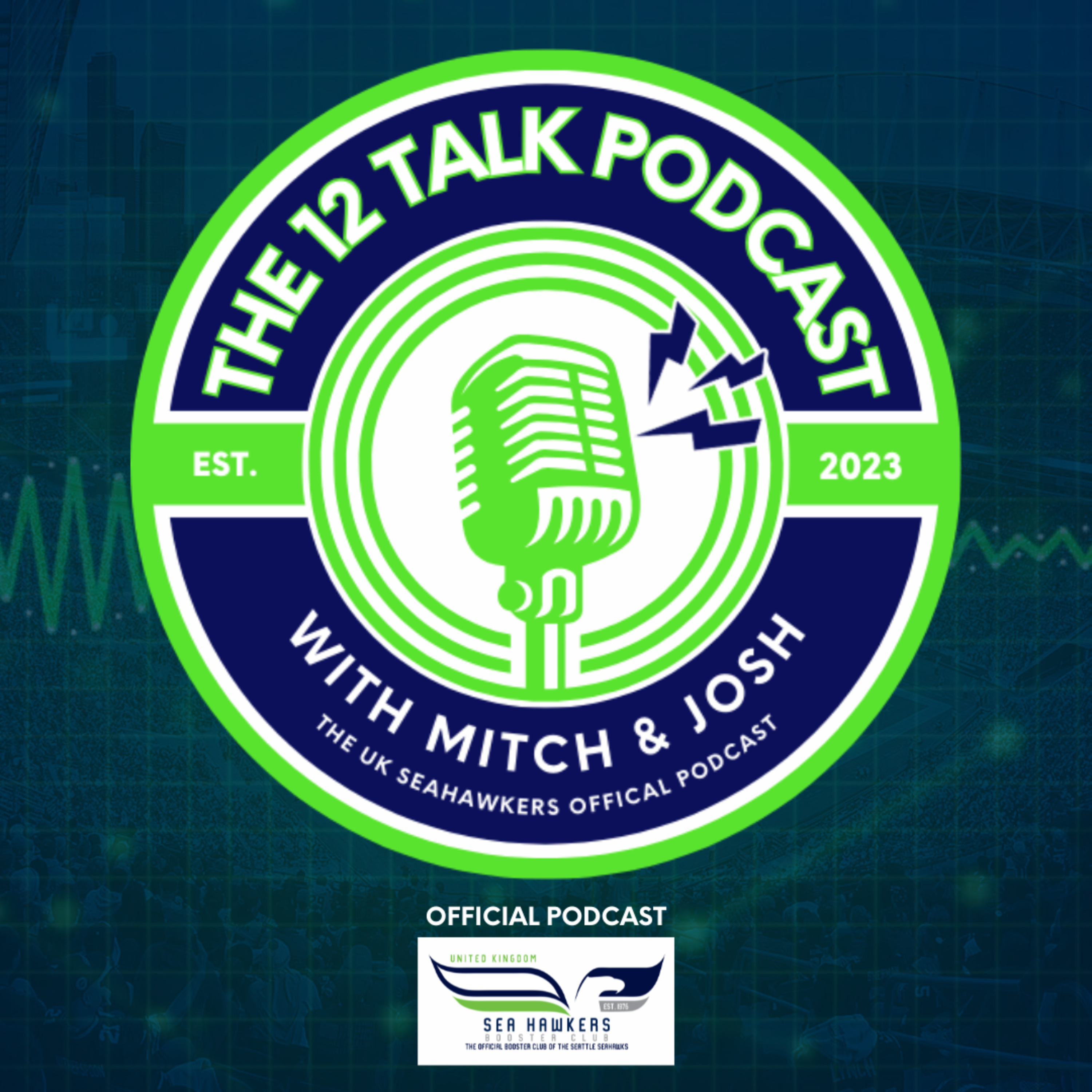 12 Talk Podcast - The UK Seahawkers Official podcast with Mitch and Josh