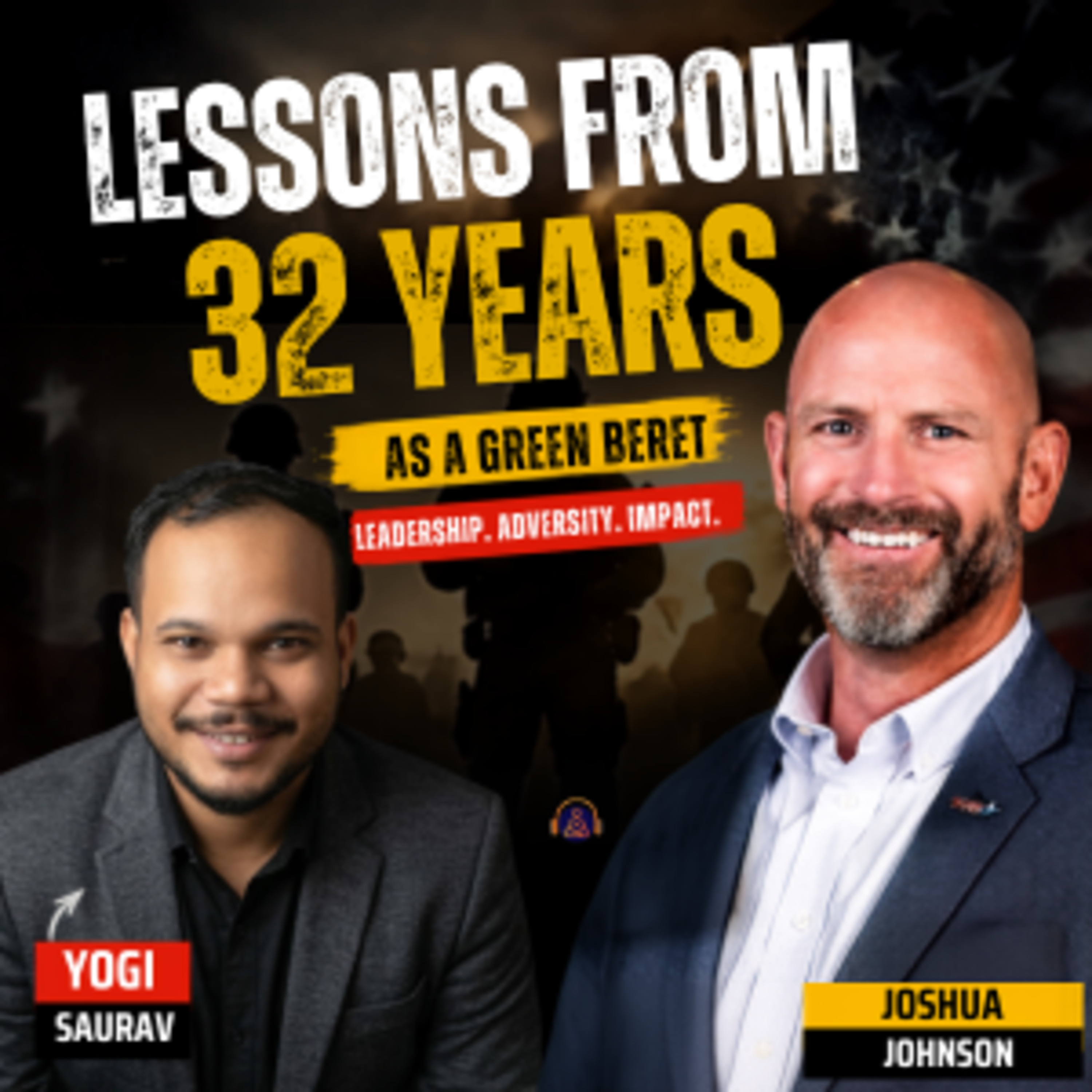 Green Beret's #1 Leadership Rule: "Invest in Your Subordinates" ft. Joshua Johnson || episode 141 || Season 3 episode artwork