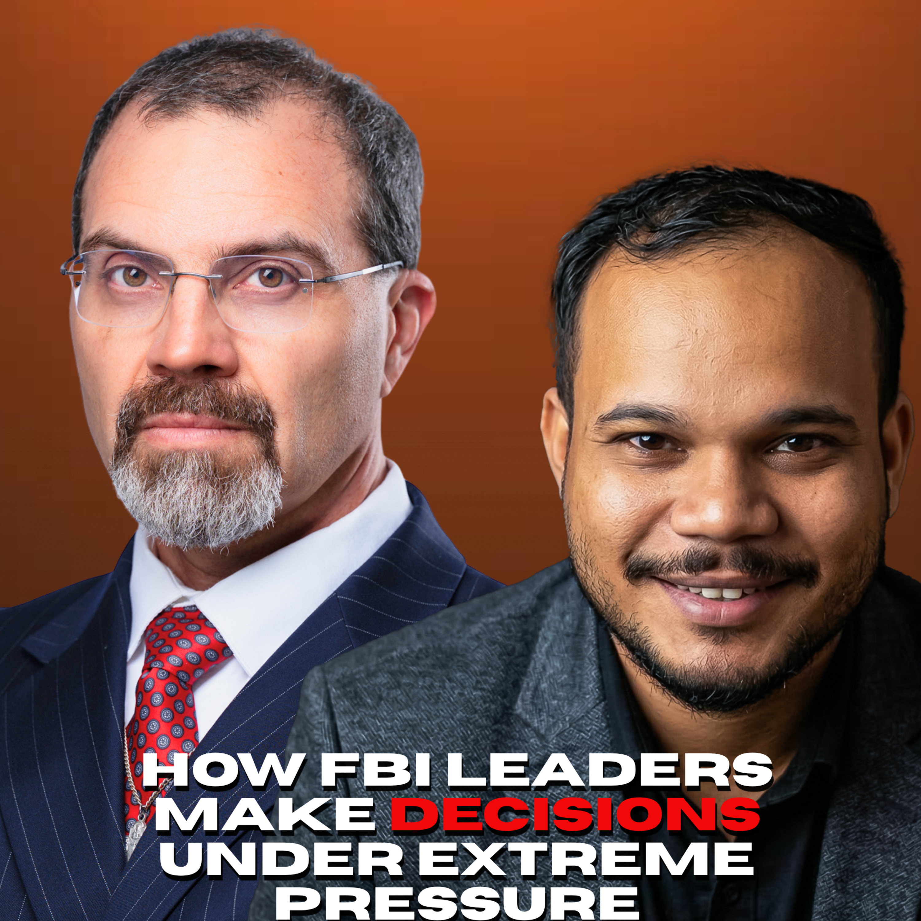 How FBI Leaders Make Decisions Under Extreme Pressure | Eric Wojtkun | Season - 3 | Episode - 147 episode artwork