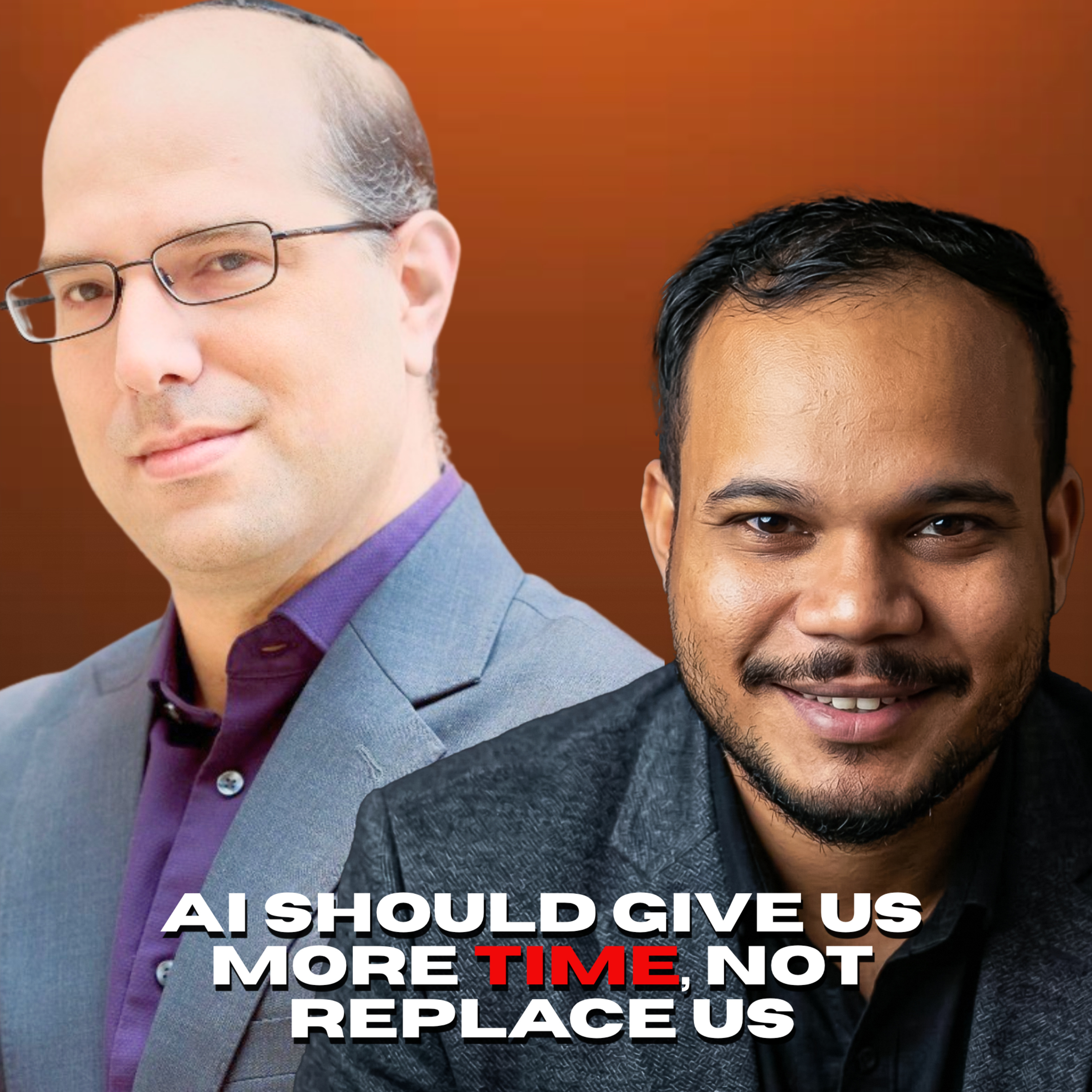 AI Should Give Us More Time, Not Replace Us | Dr. Orin Davis | Season - 3 | Episode - 148 episode artwork