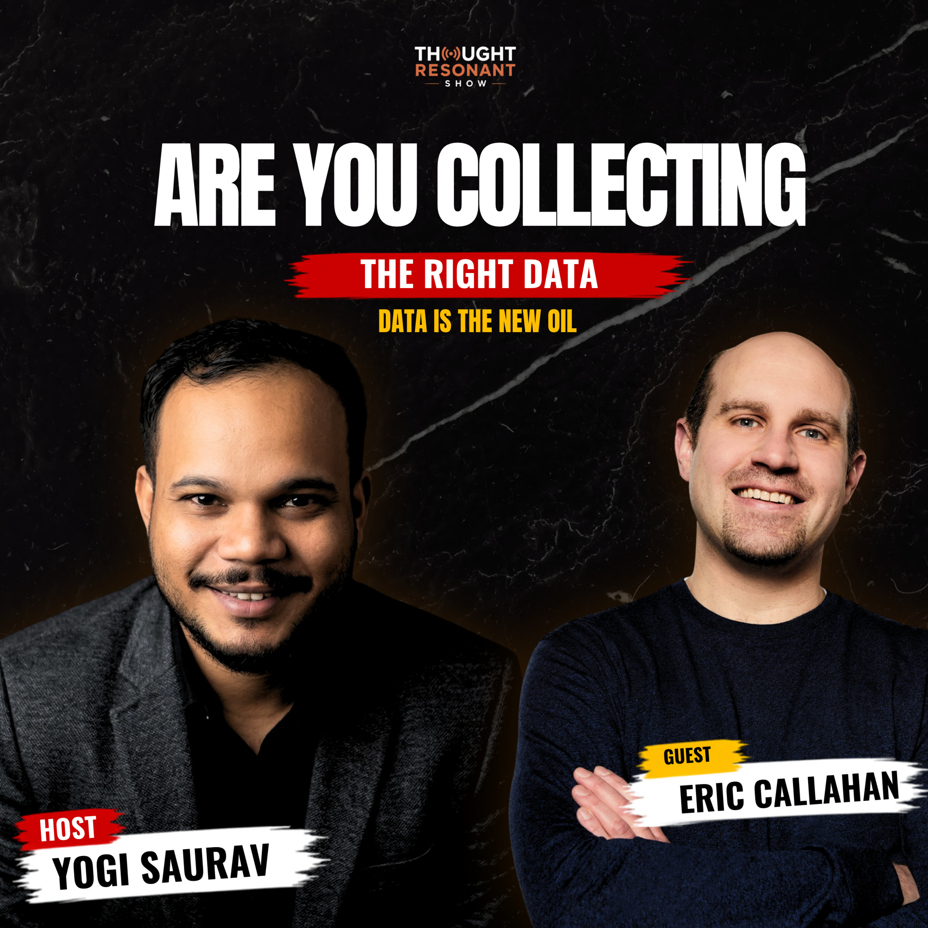Why Data Alone Won't Win: Strategy, Data Foundations & AI with Eric Callahan || Episode - 155