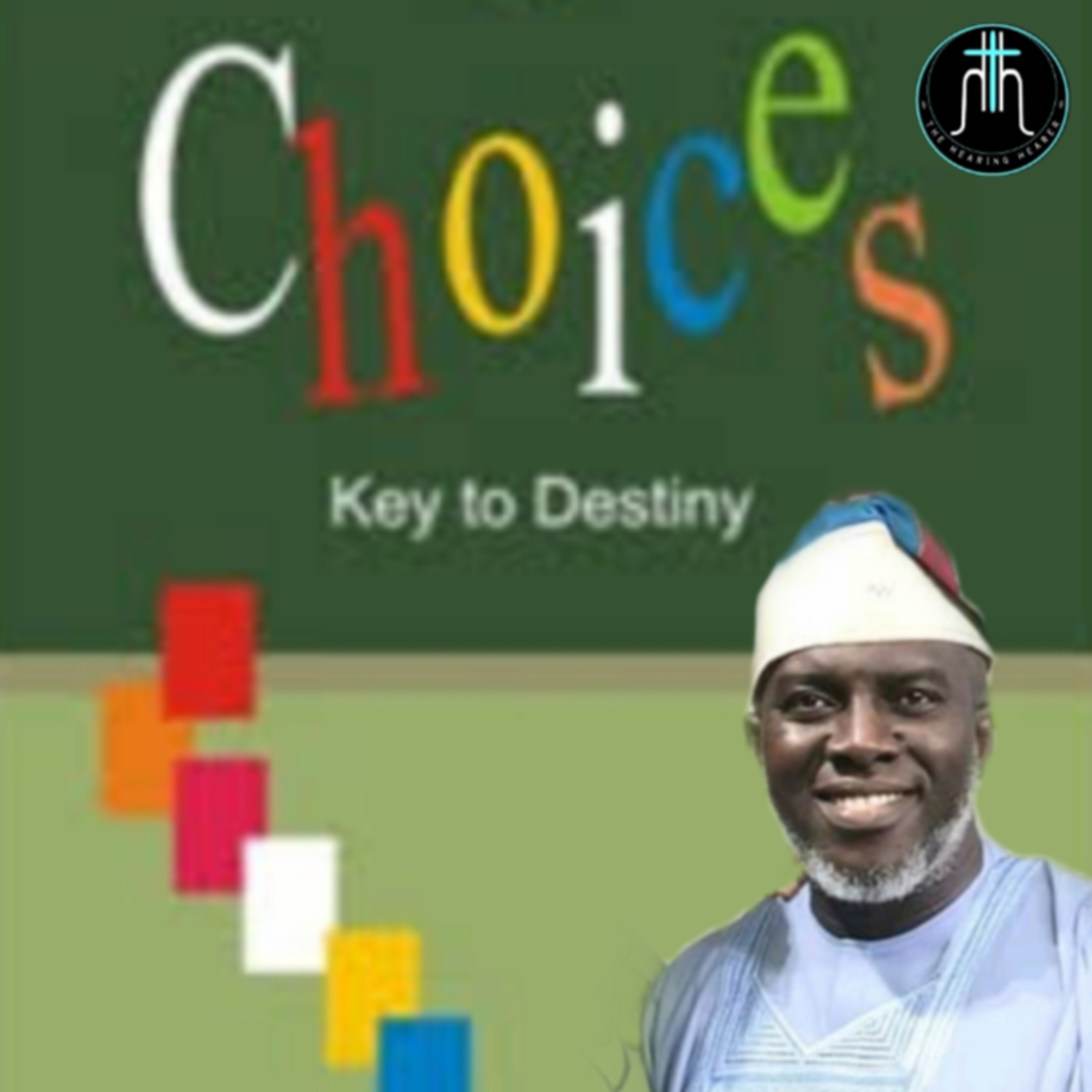 Choices - key to destiny. written by Pastor Bankie episode artwork