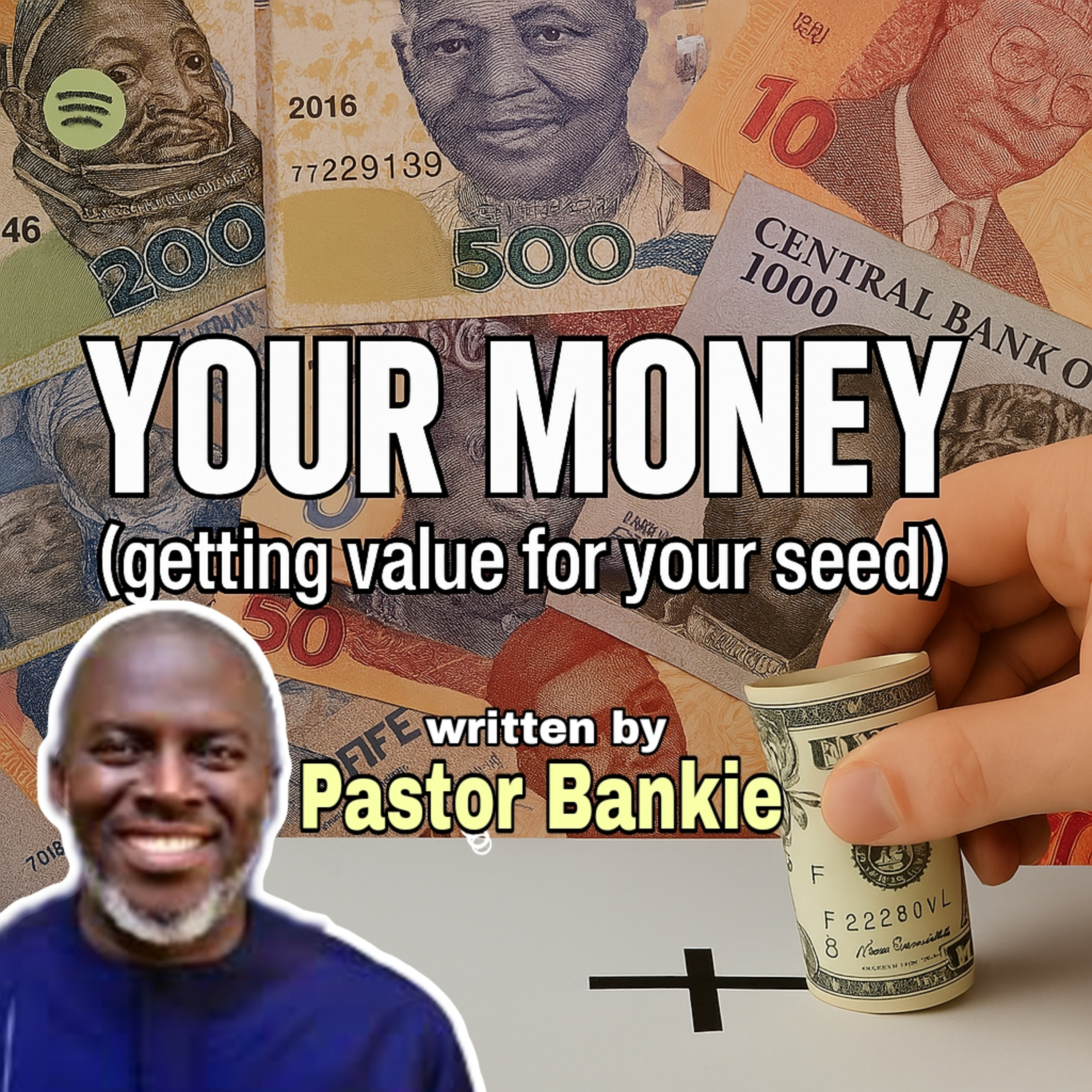 YOUR MONEY -getting value for your seed. written by Pastor Bankie episode artwork