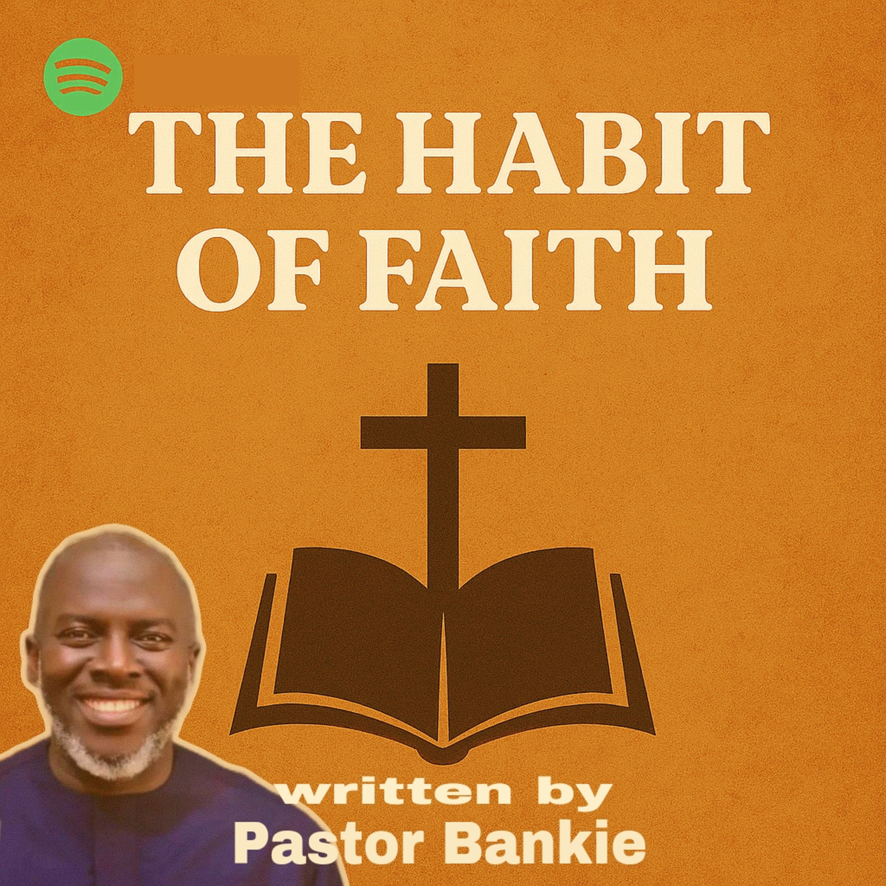 The Habit Of Faith written by pastor Bankie  episode artwork