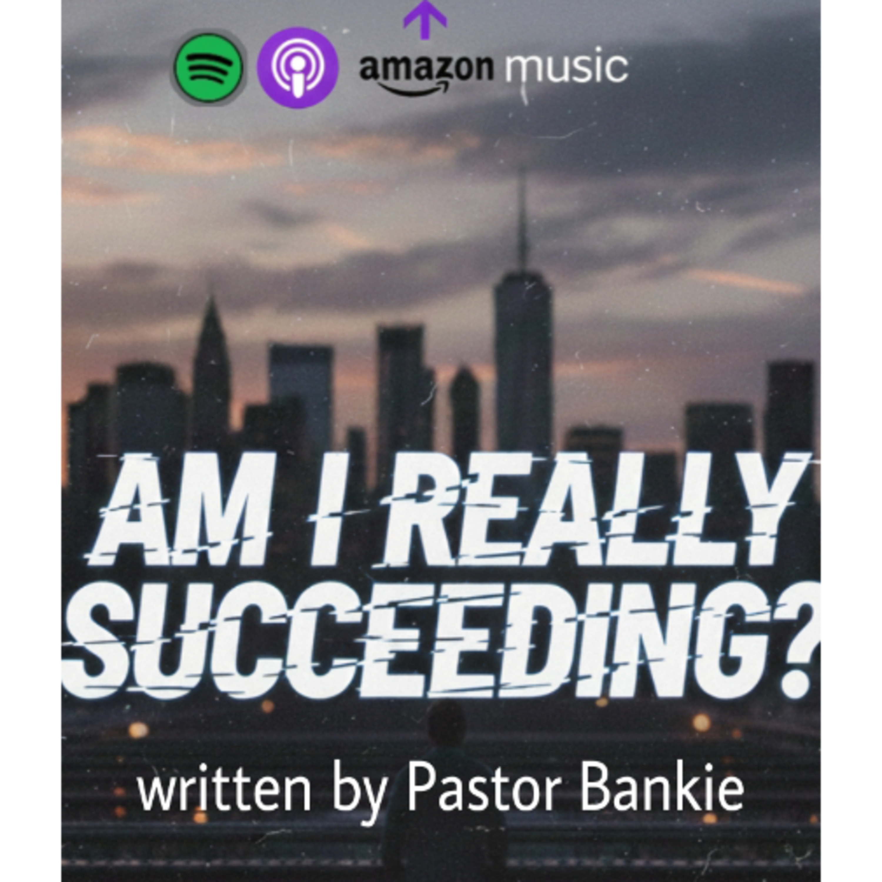 Am I Really Succeeding? written by Pastor Bankole episode artwork
