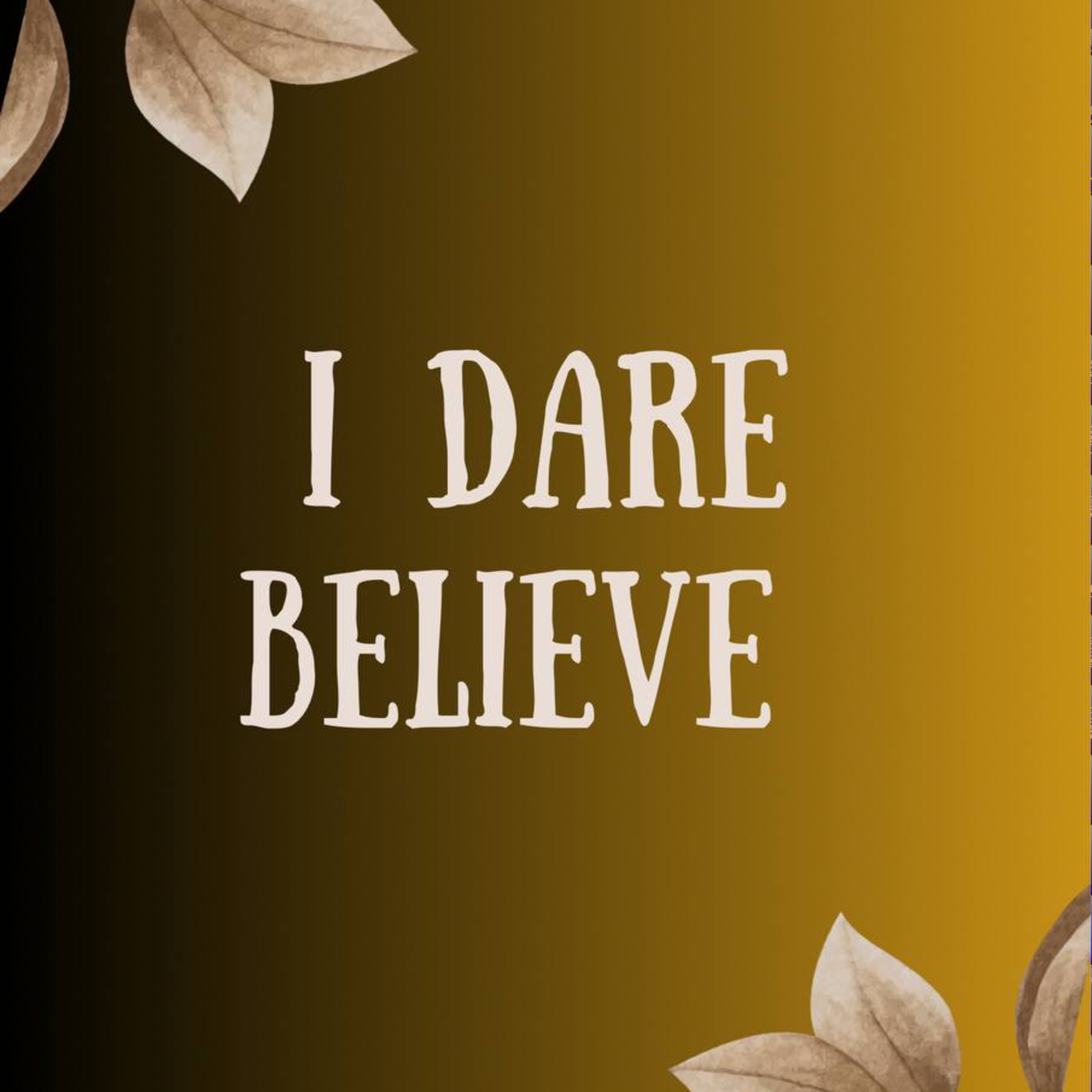 I Dare Believe episode artwork