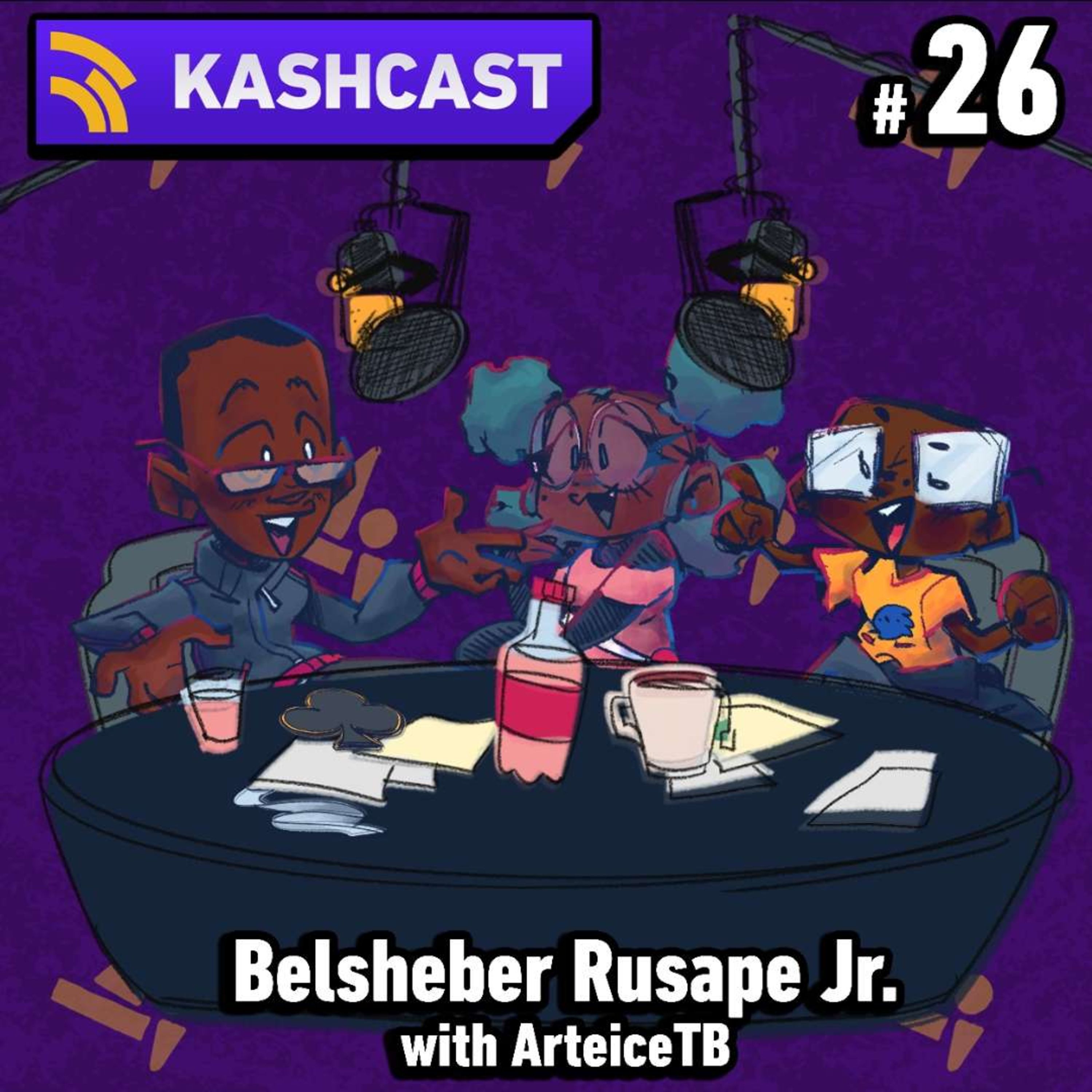 KashCast #26 – Belsheber Rusape Jr. (with ArteiceTB) episode artwork