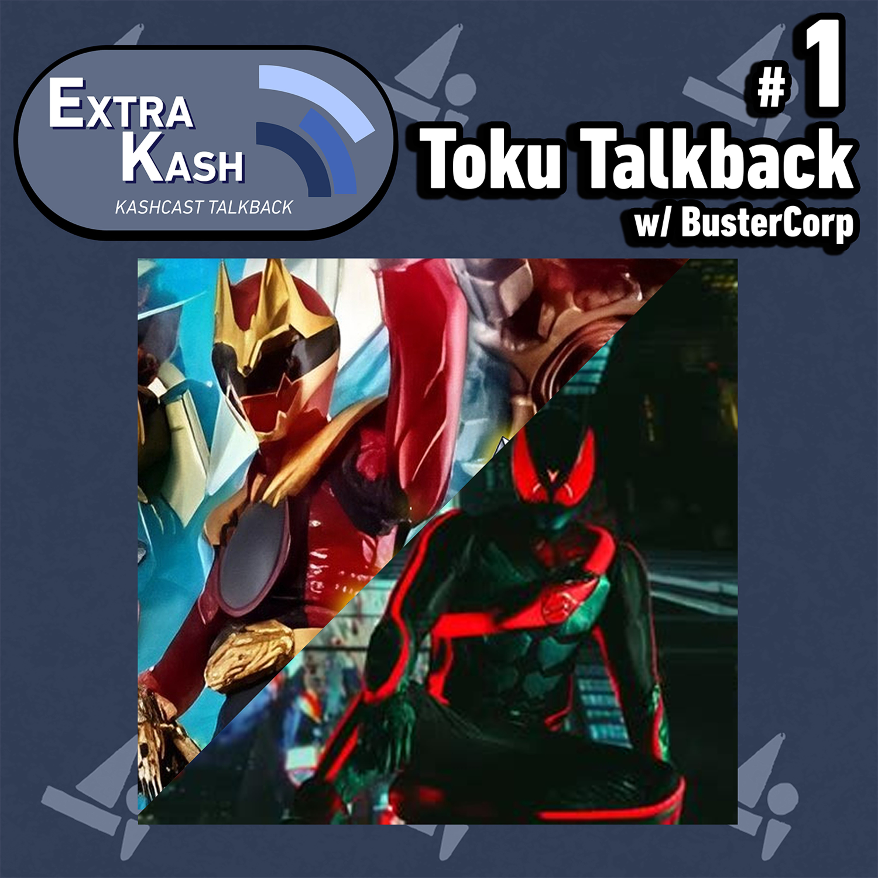 Extra Kash #1 - Toku Talkback with BusterCorp episode artwork