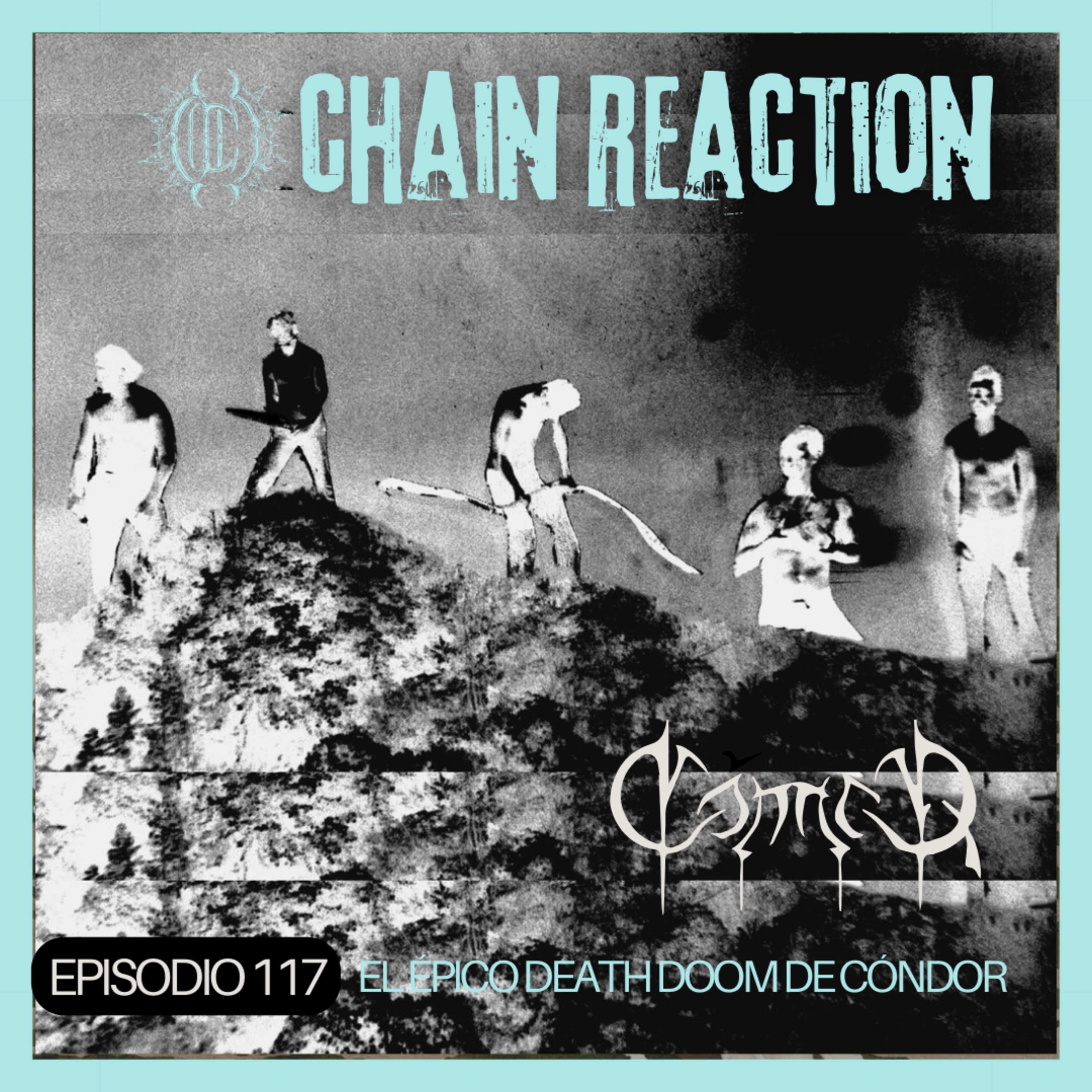 Ep. 117 El épico death doom de Cóndor - Chain Reaction